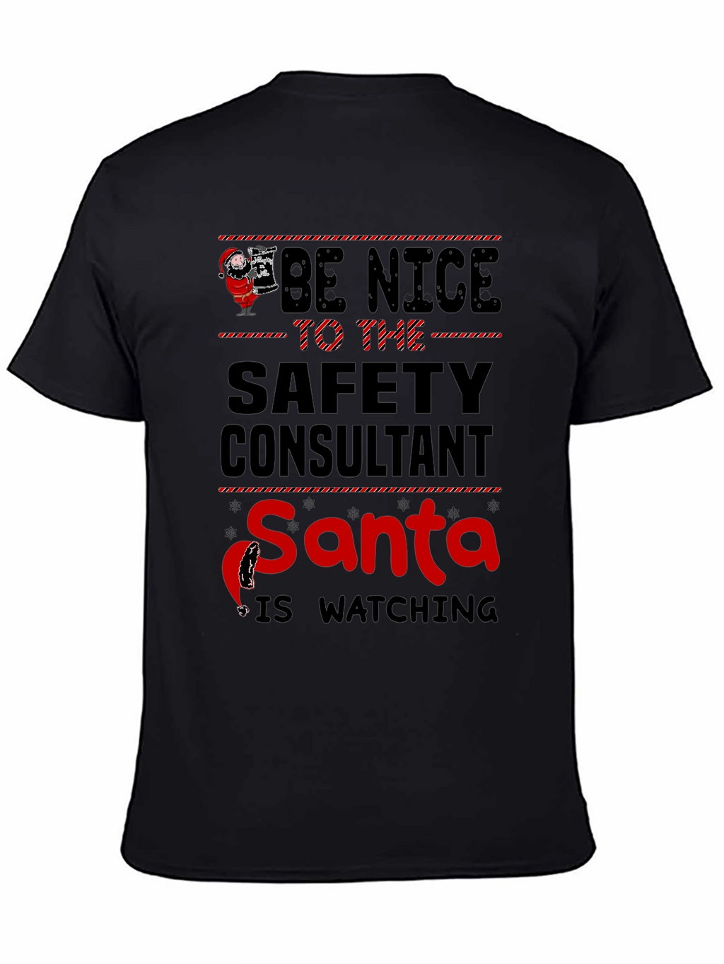 Be Nice to the Safety Consultant Santa T-Shirt