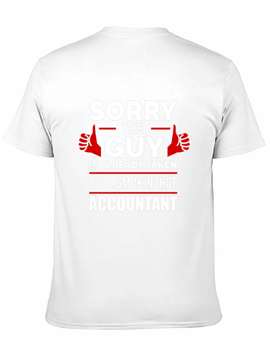 Taken by a Hot Accountant T-Shirt