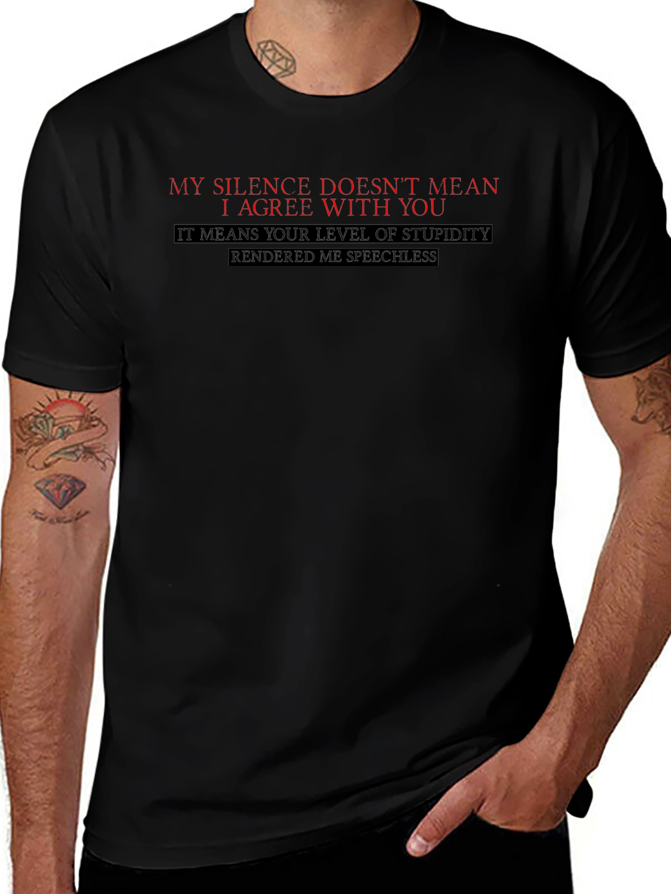 Funny Sarcastic T-Shirt: My Silence Doesnt Mean I Agree