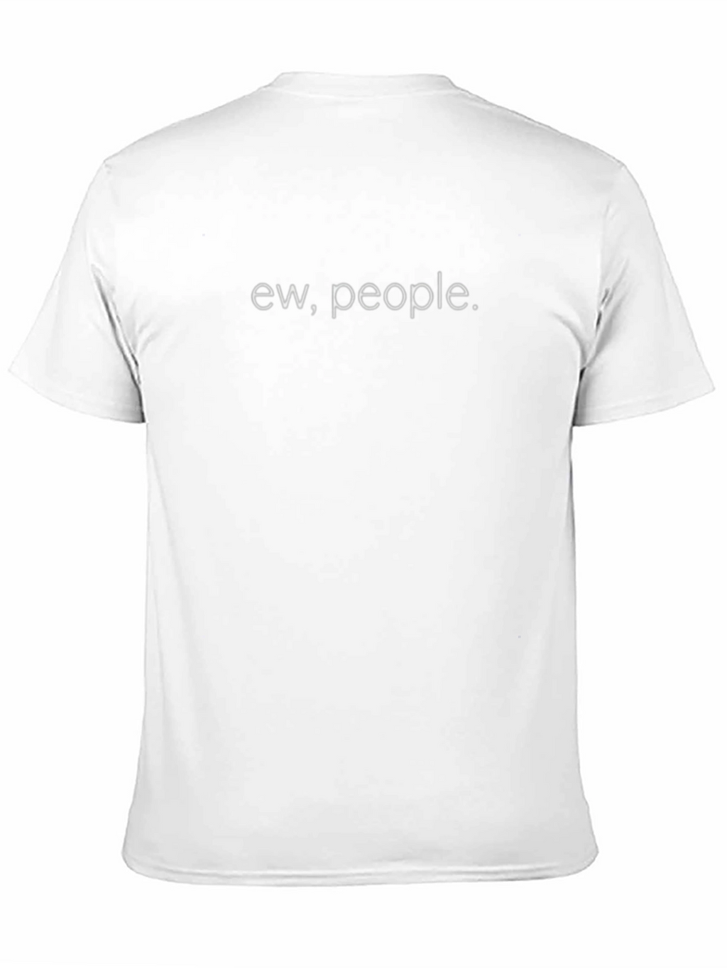 Ew People. Graphic Tee - Comfy Cotton T-Shirt