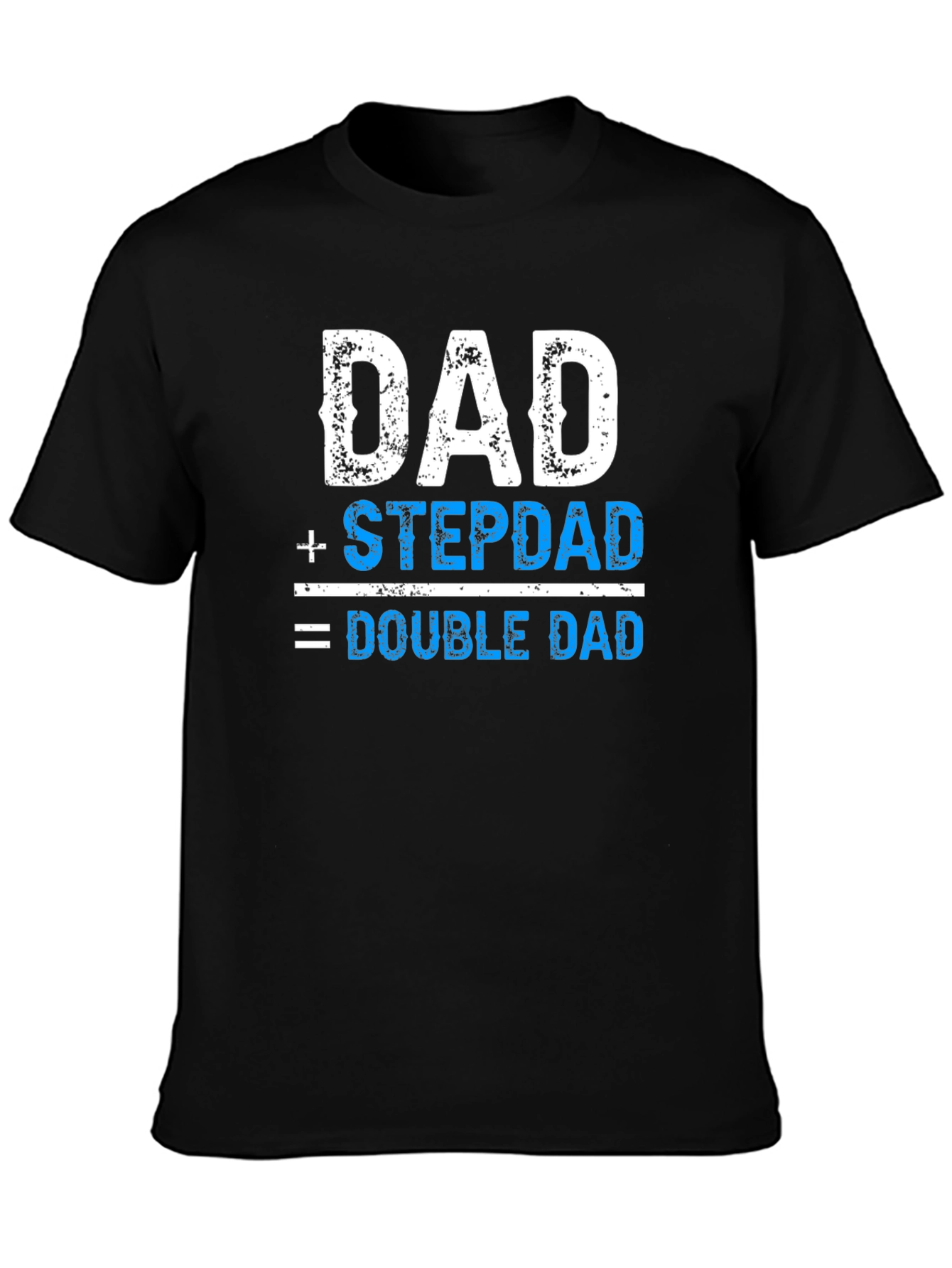 Dad + Stepdad = Double Dad T-Shirt