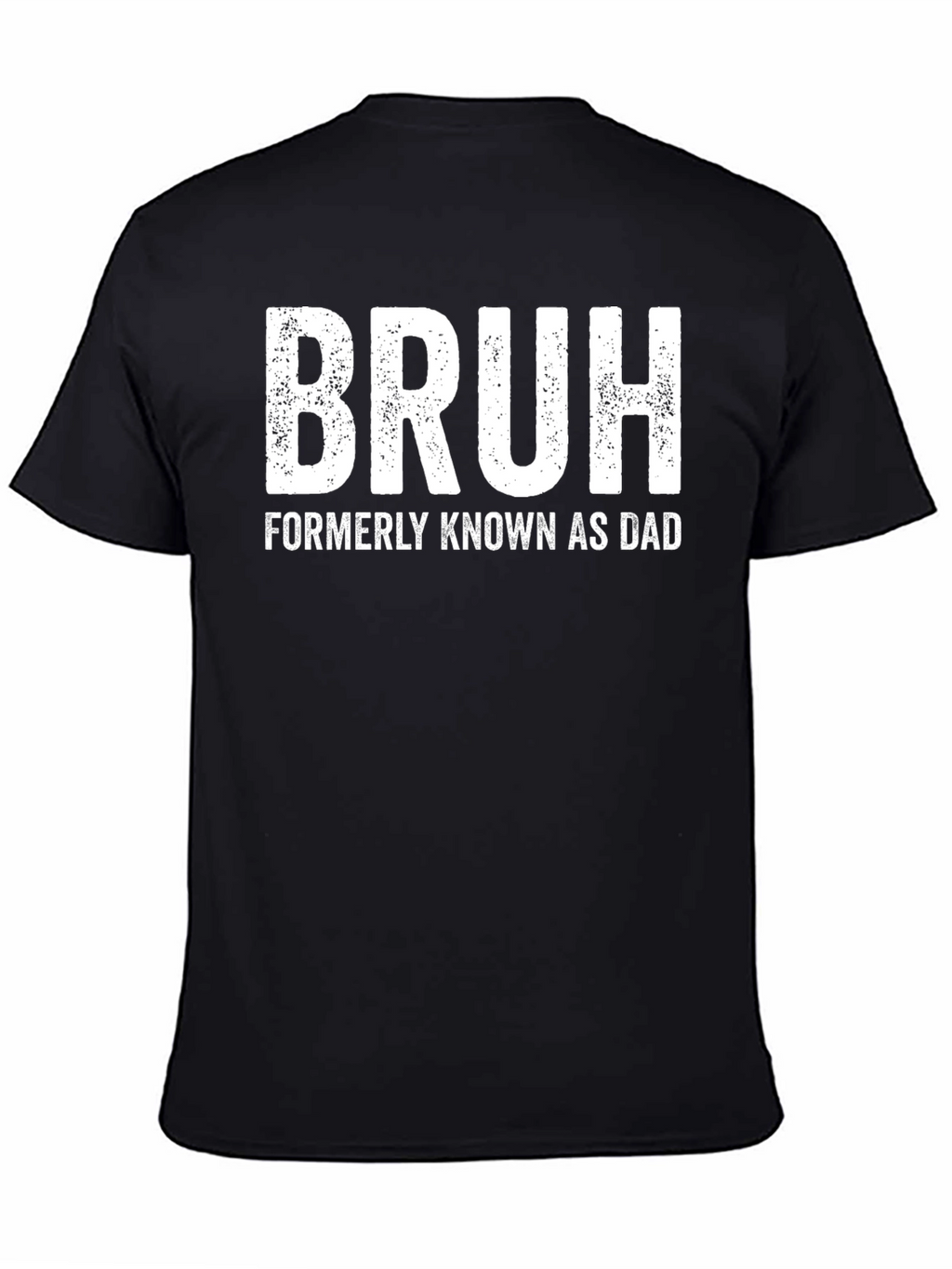 Bruh Formerly Known as Dad T-Shirt