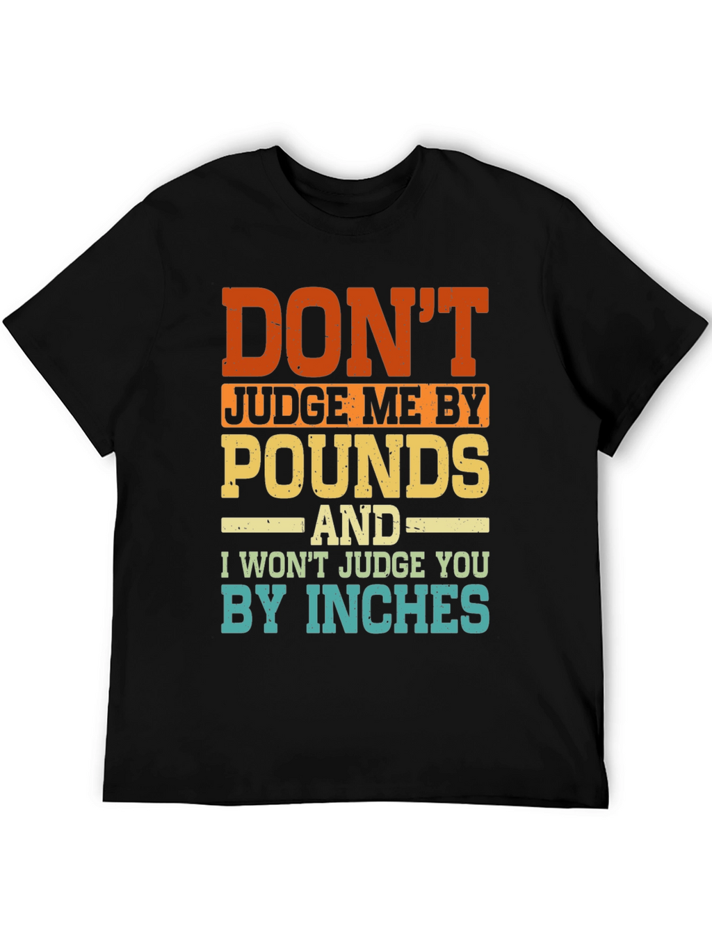Funny Dont Judge Me Graphic T-Shirt