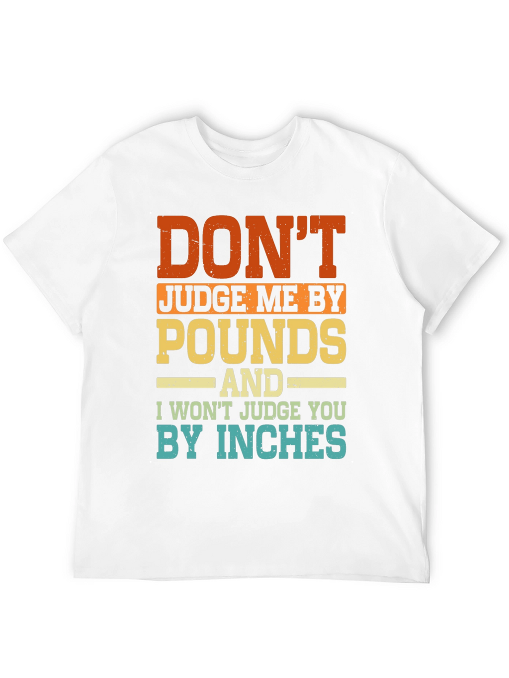 Funny Dont Judge Me Graphic T-Shirt