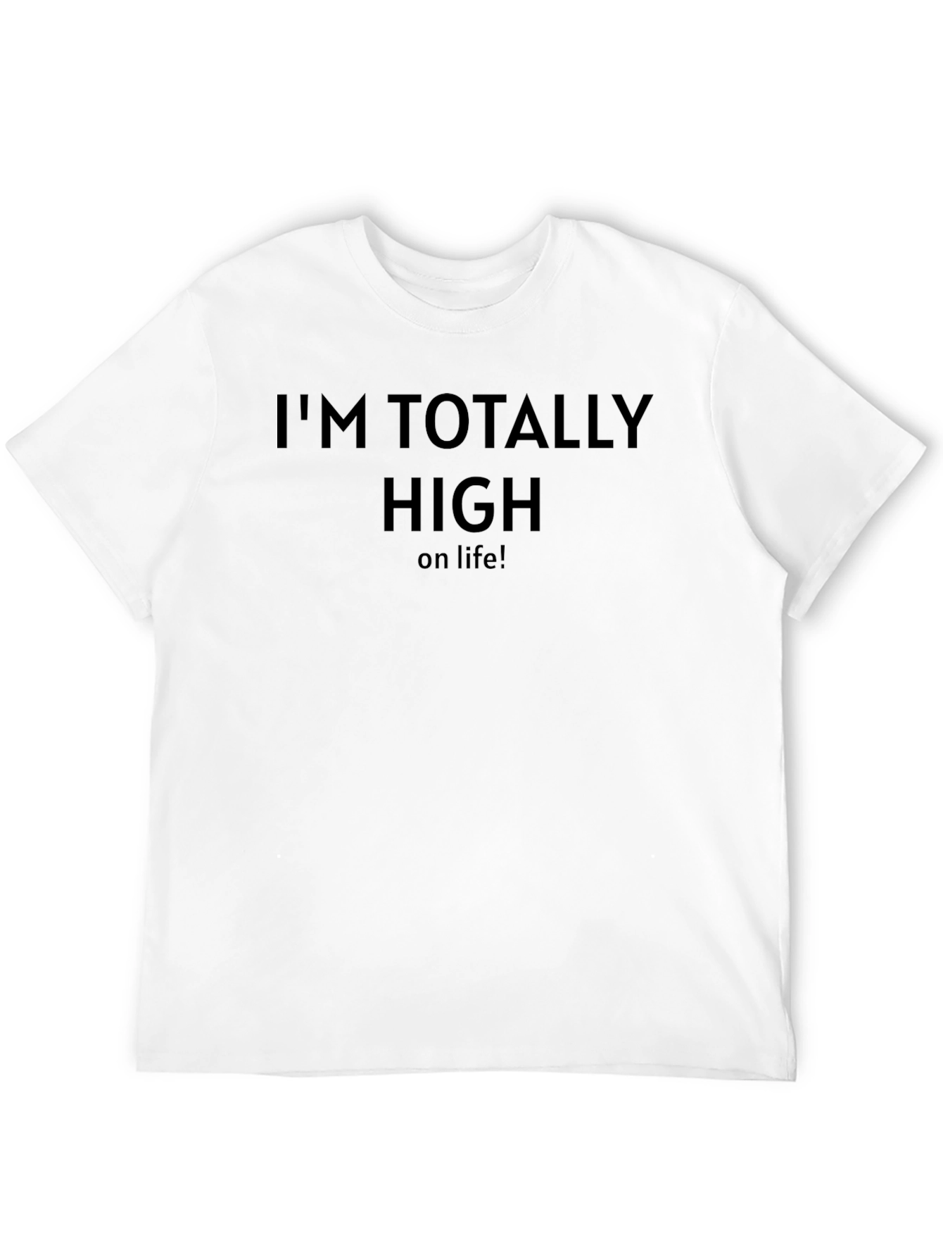 Im Totally High on Life - Black Graphic Tee