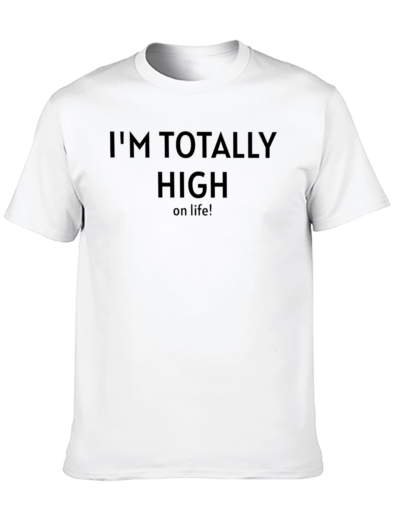 Im Totally High on Life - Black Graphic Tee