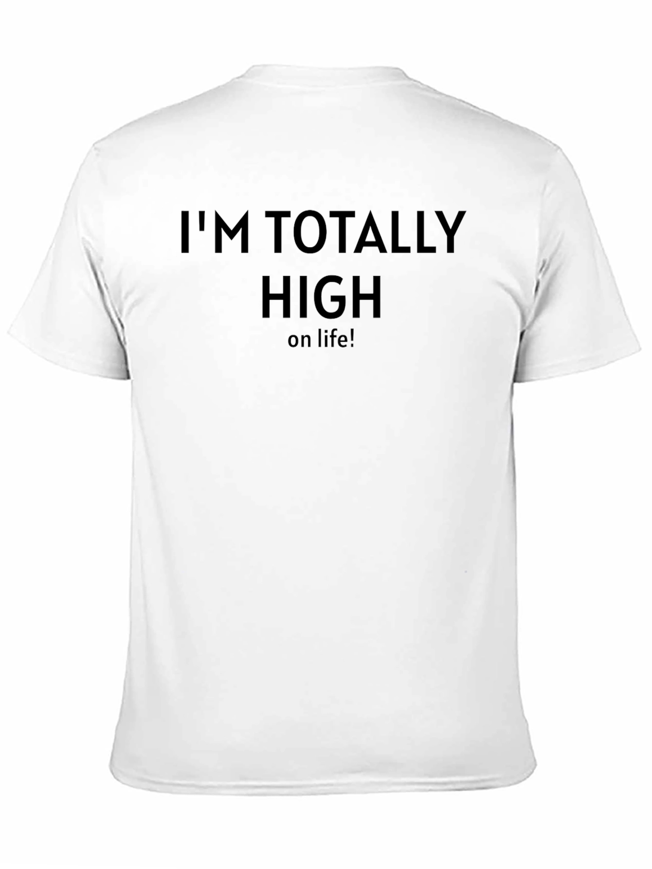 Im Totally High on Life - Black Graphic Tee