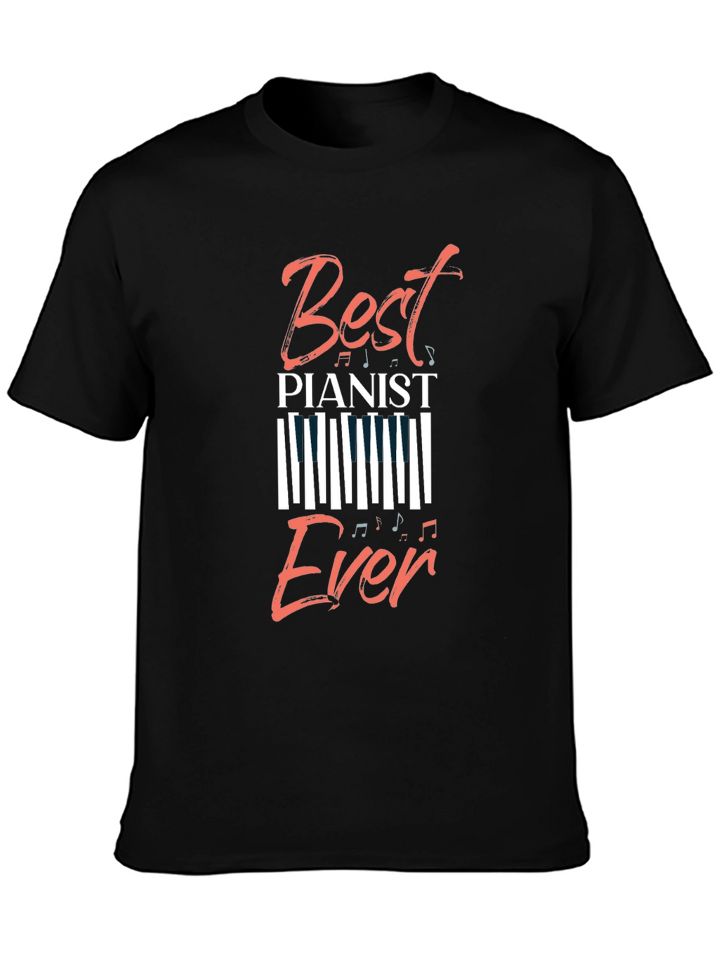 Best Pianist Ever Graphic Tee - Music Lover T-Shirt