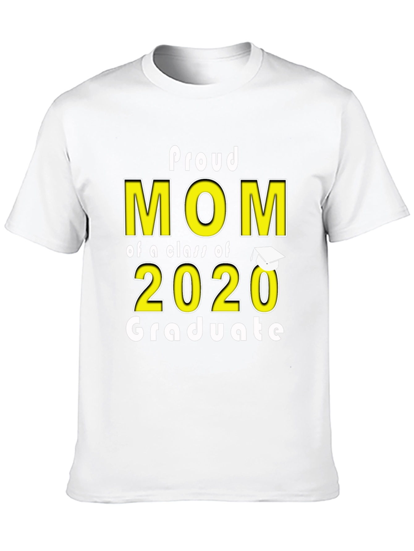 Proud Mom of a 2020 Graduate T-Shirt