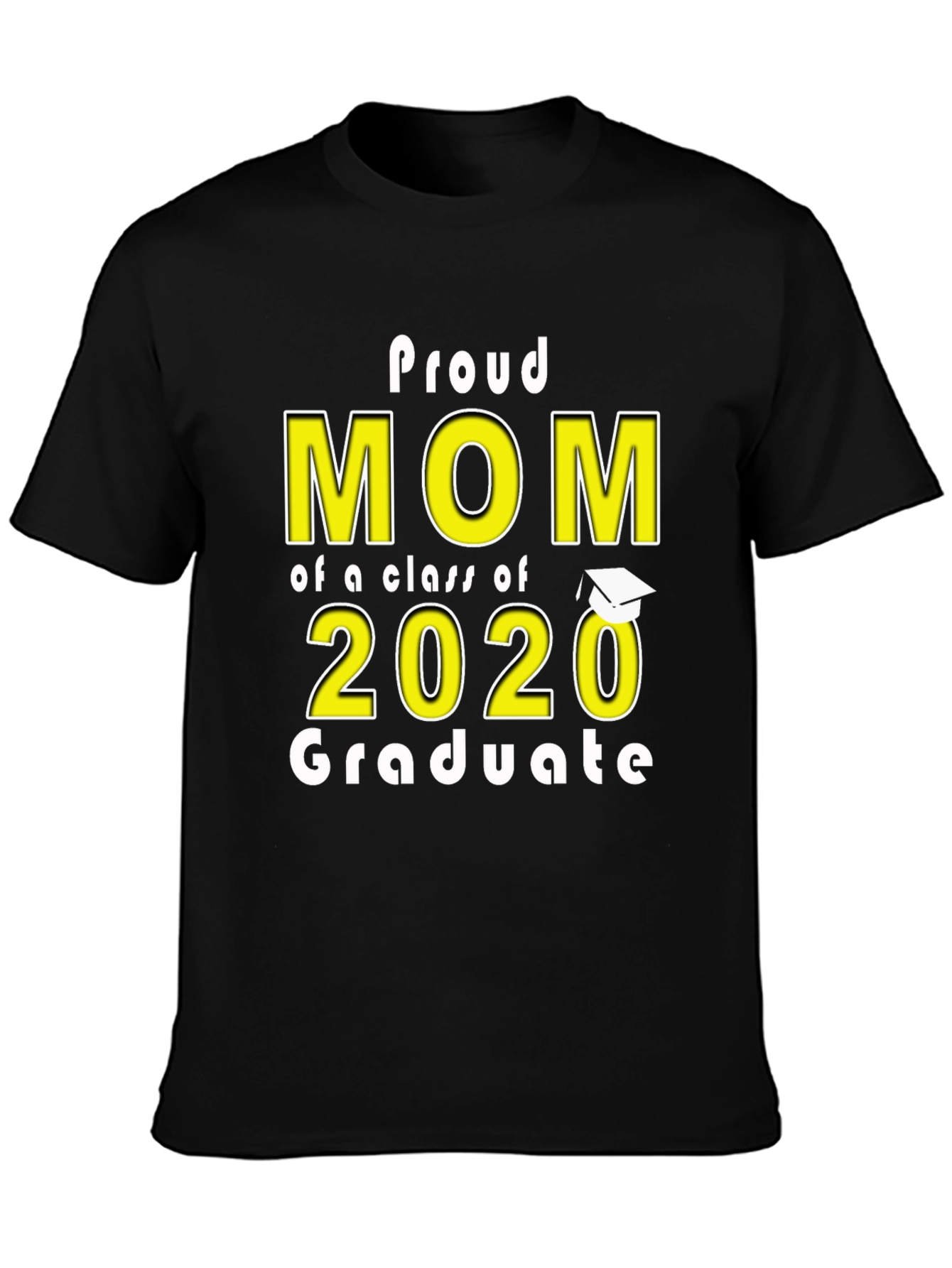 Proud Mom of a 2020 Graduate T-Shirt