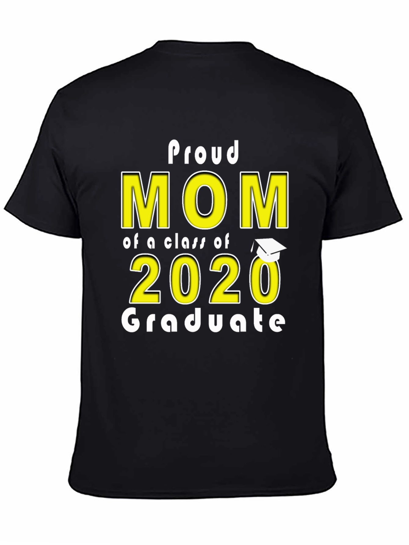 Proud Mom of a 2020 Graduate T-Shirt