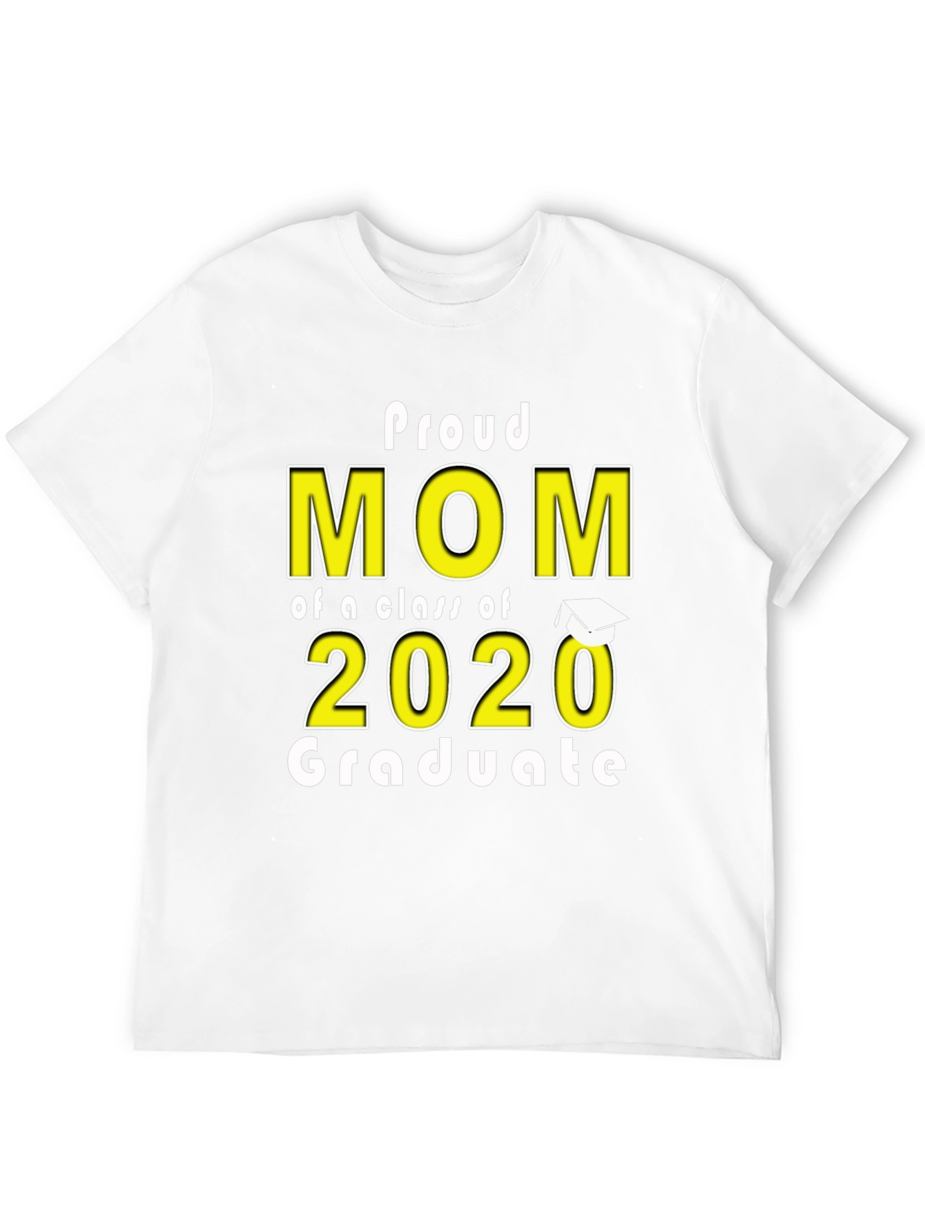 Proud Mom of a 2020 Graduate T-Shirt