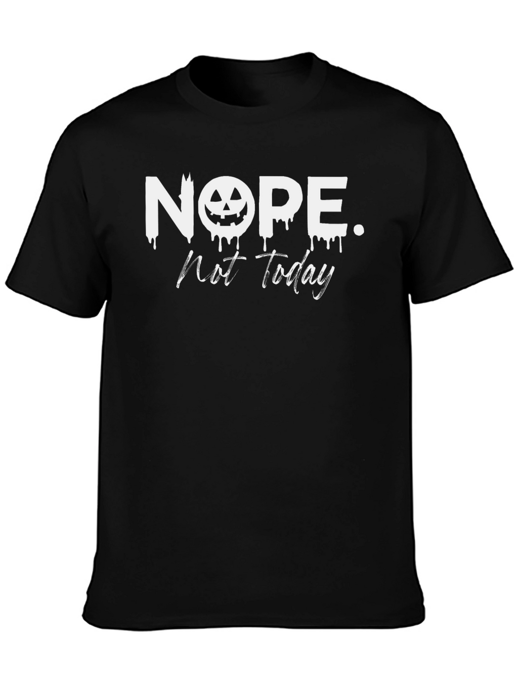 Nope Not Today Halloween Pumpkin T-Shirt