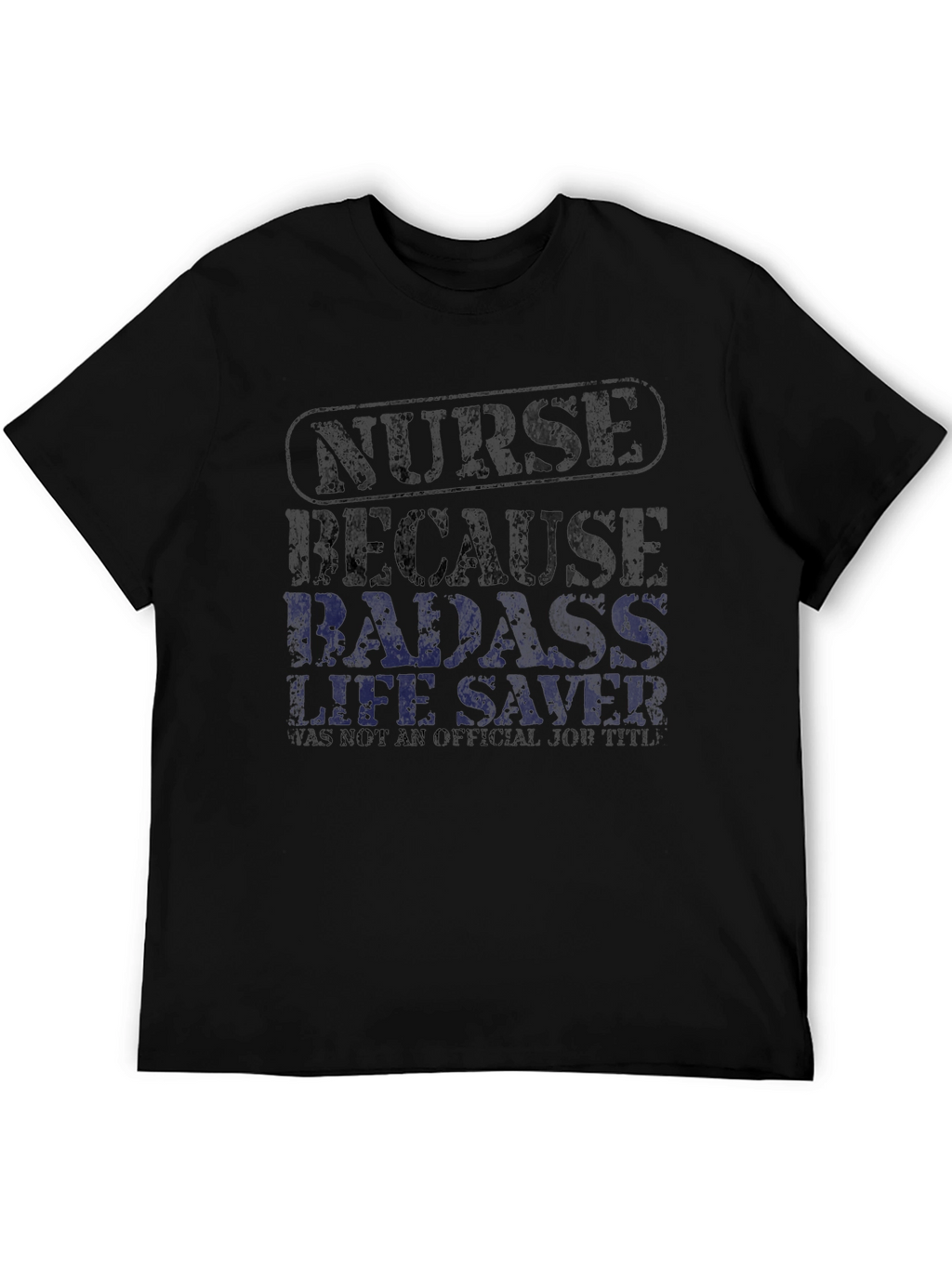 Nurse Badass Life Saver Graphic T-Shirt