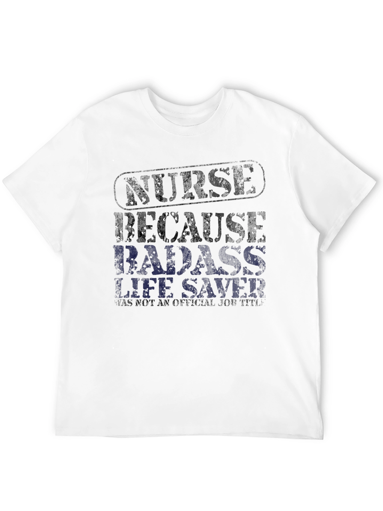 Nurse Badass Life Saver Graphic T-Shirt