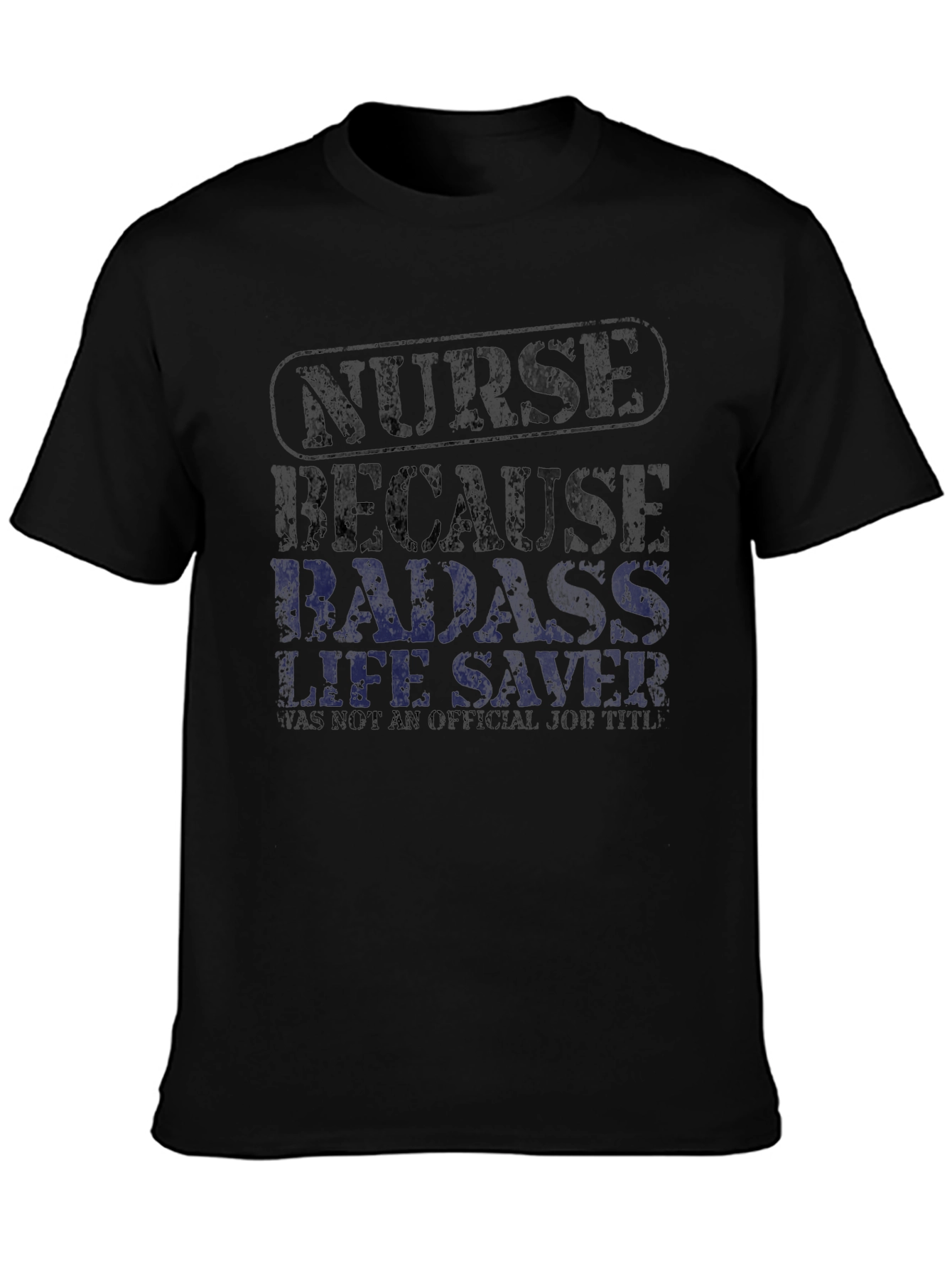 Nurse Badass Life Saver Graphic T-Shirt