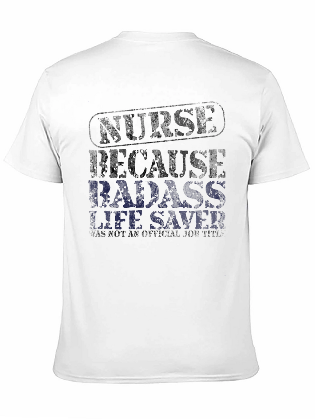 Nurse Badass Life Saver Graphic T-Shirt