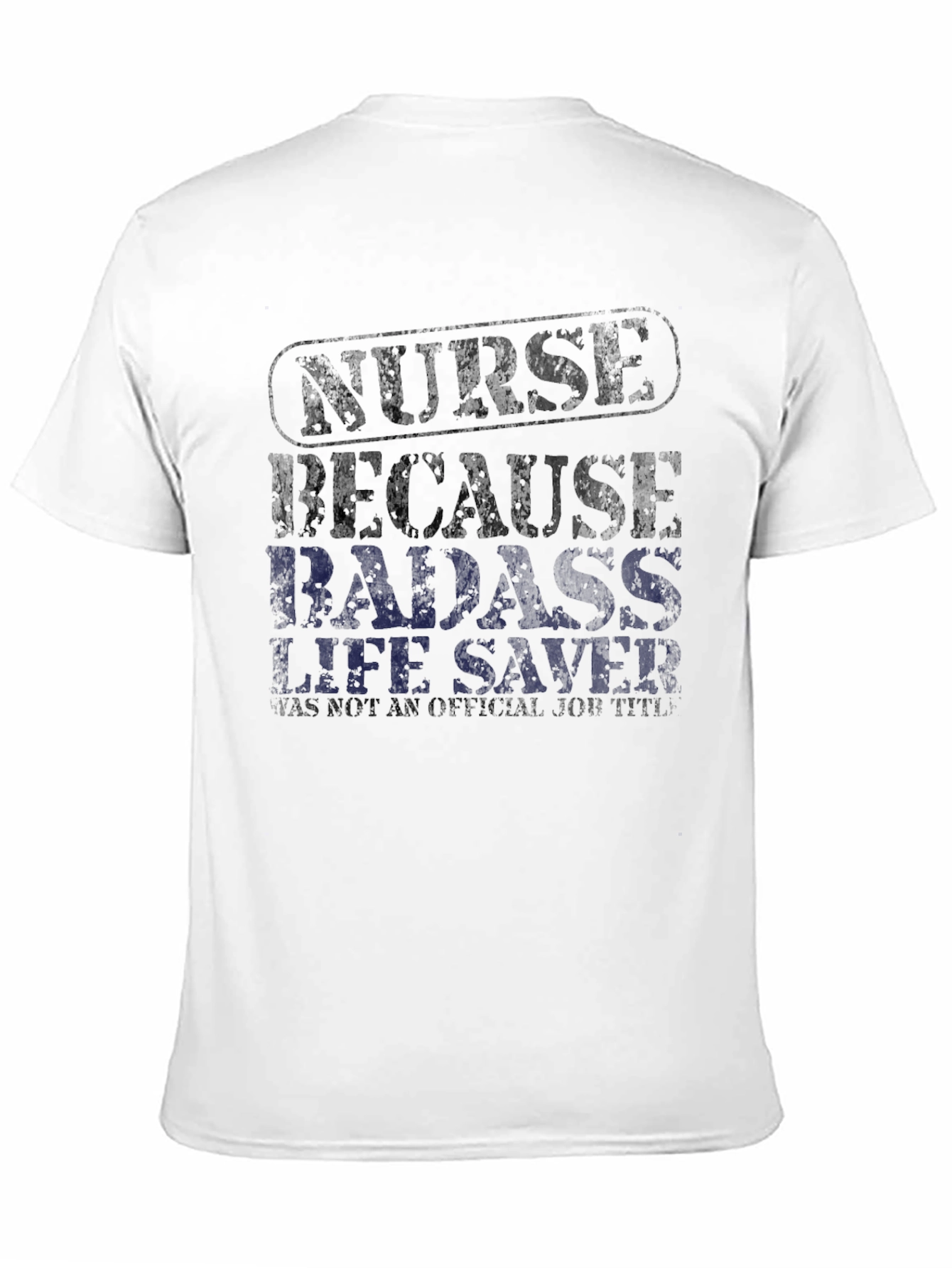 Nurse Badass Life Saver Graphic T-Shirt
