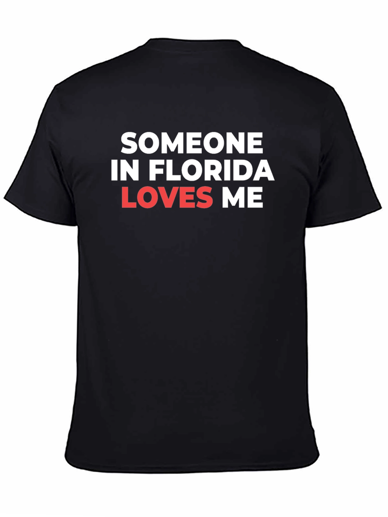 Someone in Florida Loves Me Graphic Tee