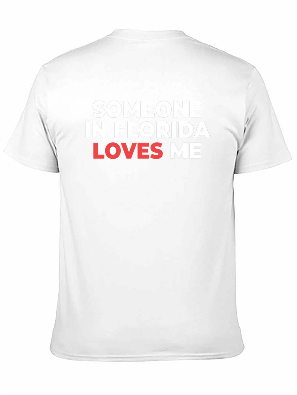 Someone in Florida Loves Me Graphic Tee