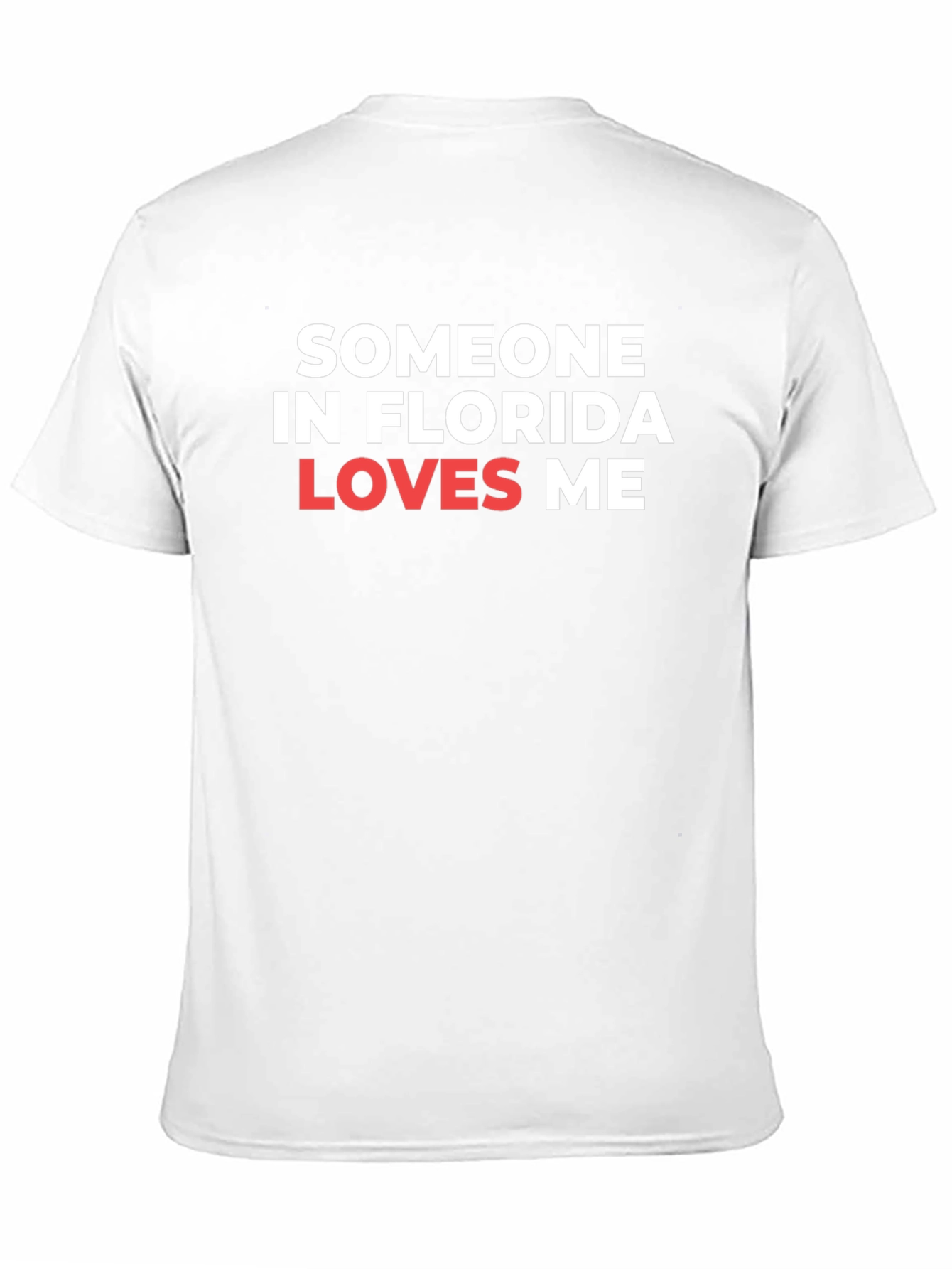 Someone in Florida Loves Me Graphic Tee