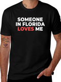 Someone in Florida Loves Me Graphic Tee