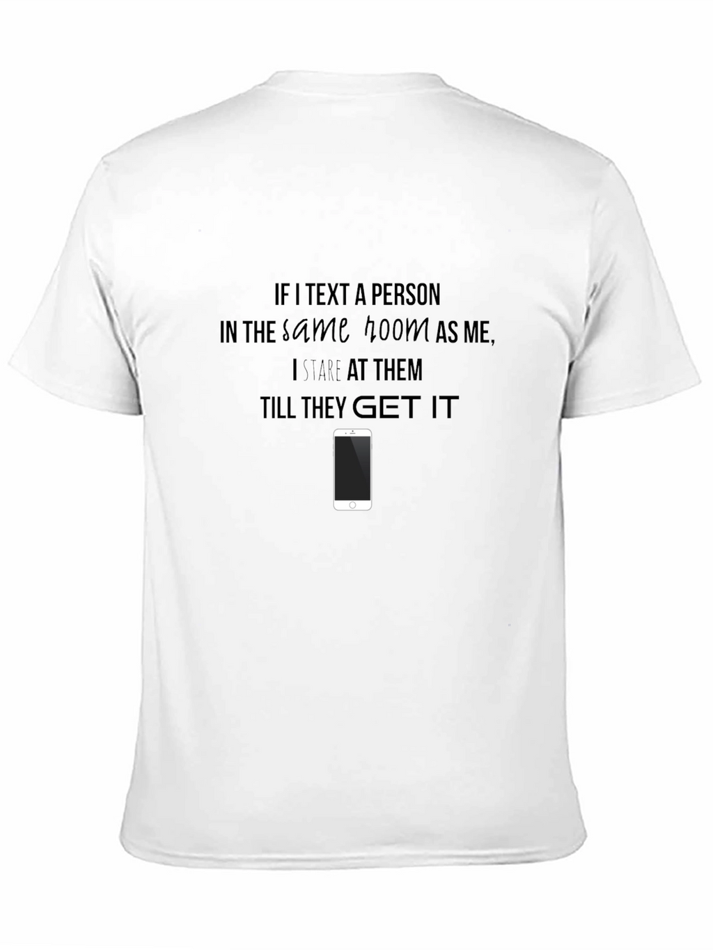 Stare Til They Get It T-Shirt