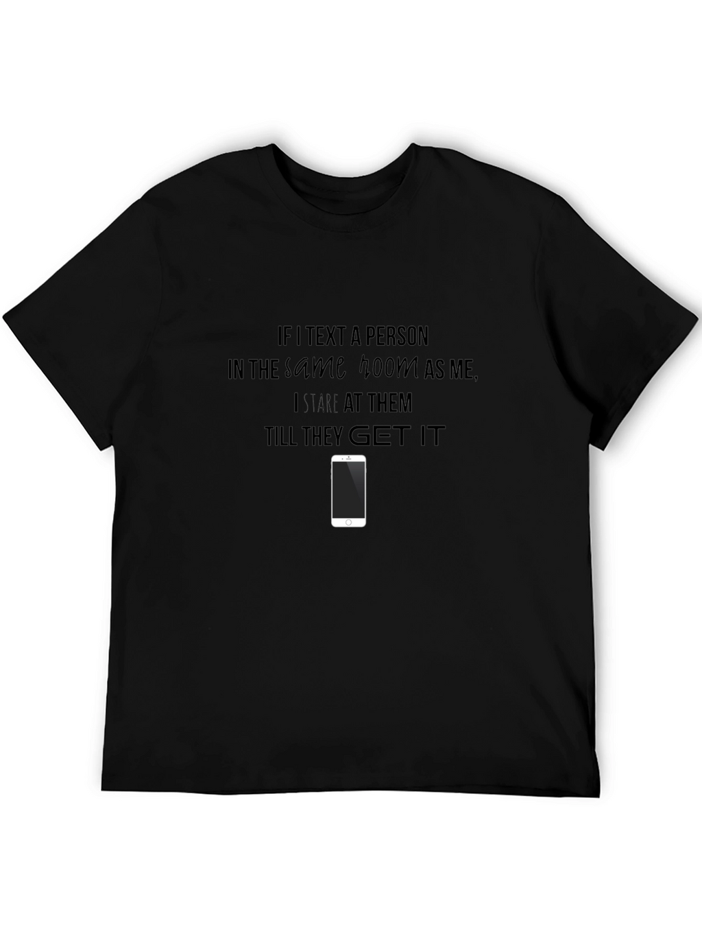 Stare Til They Get It T-Shirt