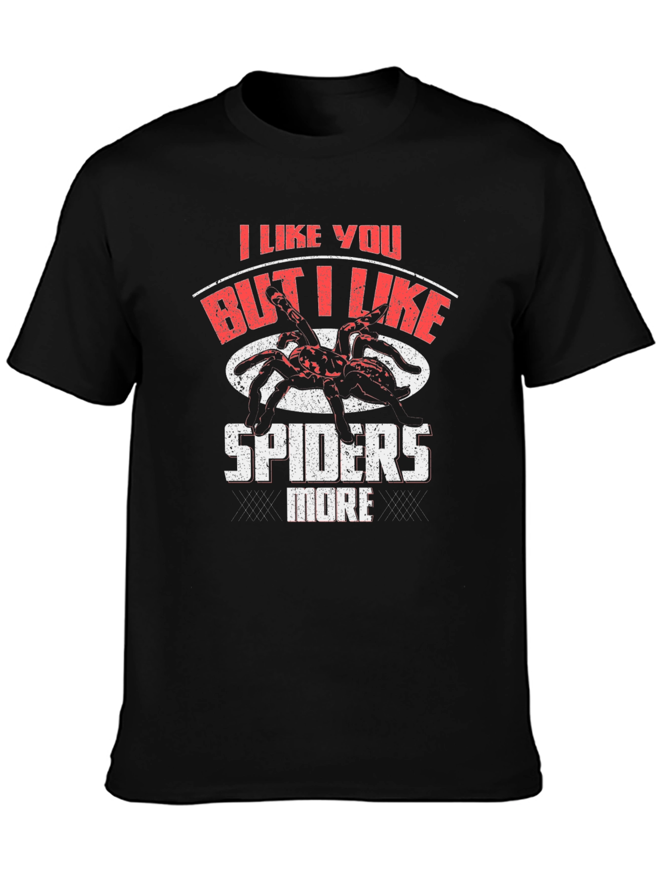 I Like You But Spiders More Funny Graphic T-Shirt