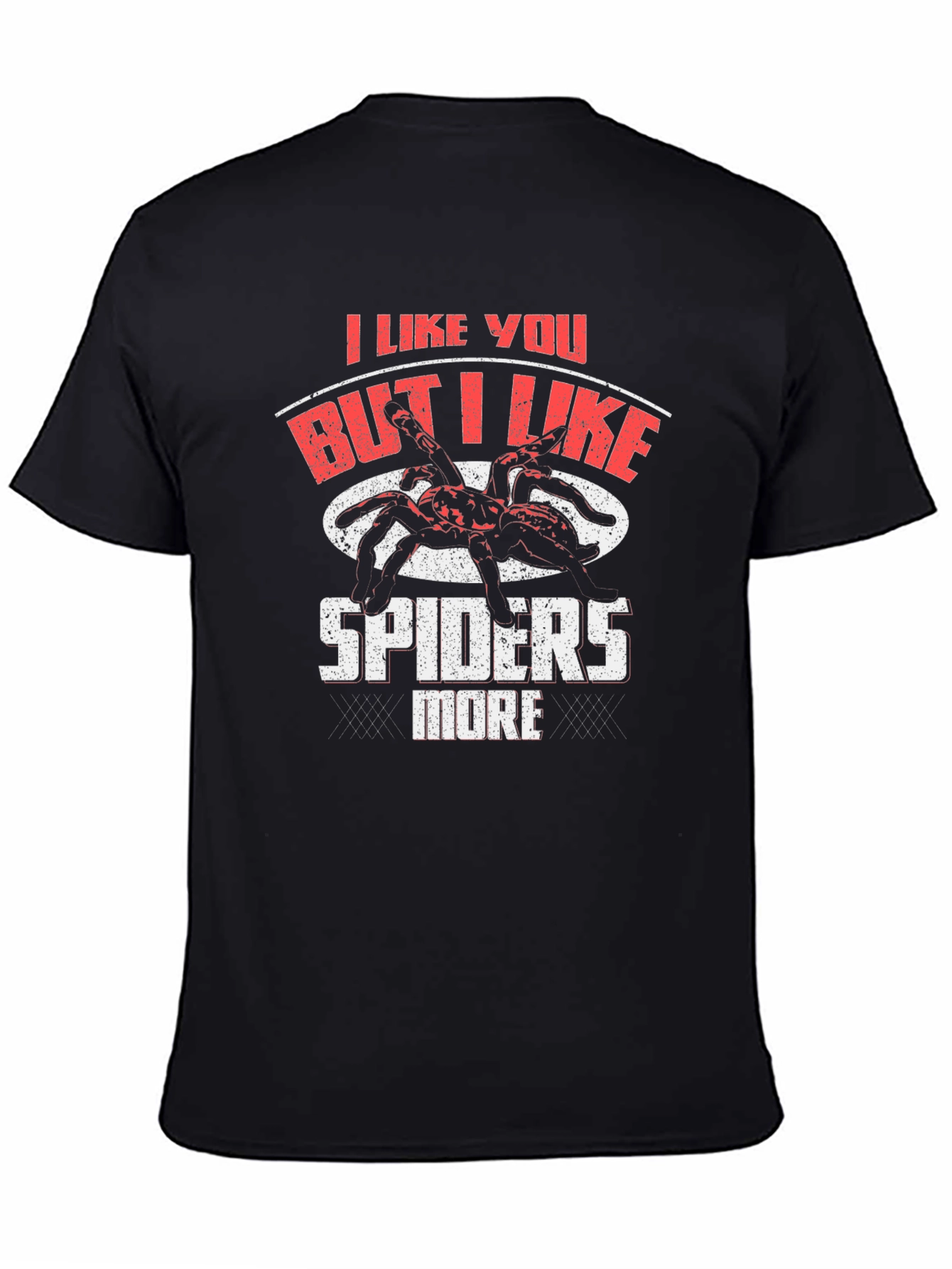 I Like You But Spiders More Funny Graphic T-Shirt