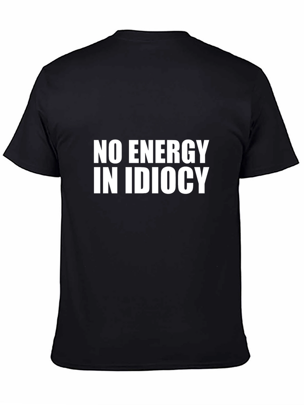 No Energy in Idiocy Black Graphic T-Shirt