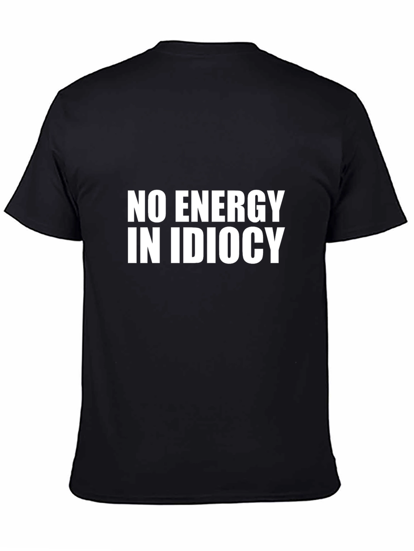 No Energy in Idiocy Black Graphic T-Shirt