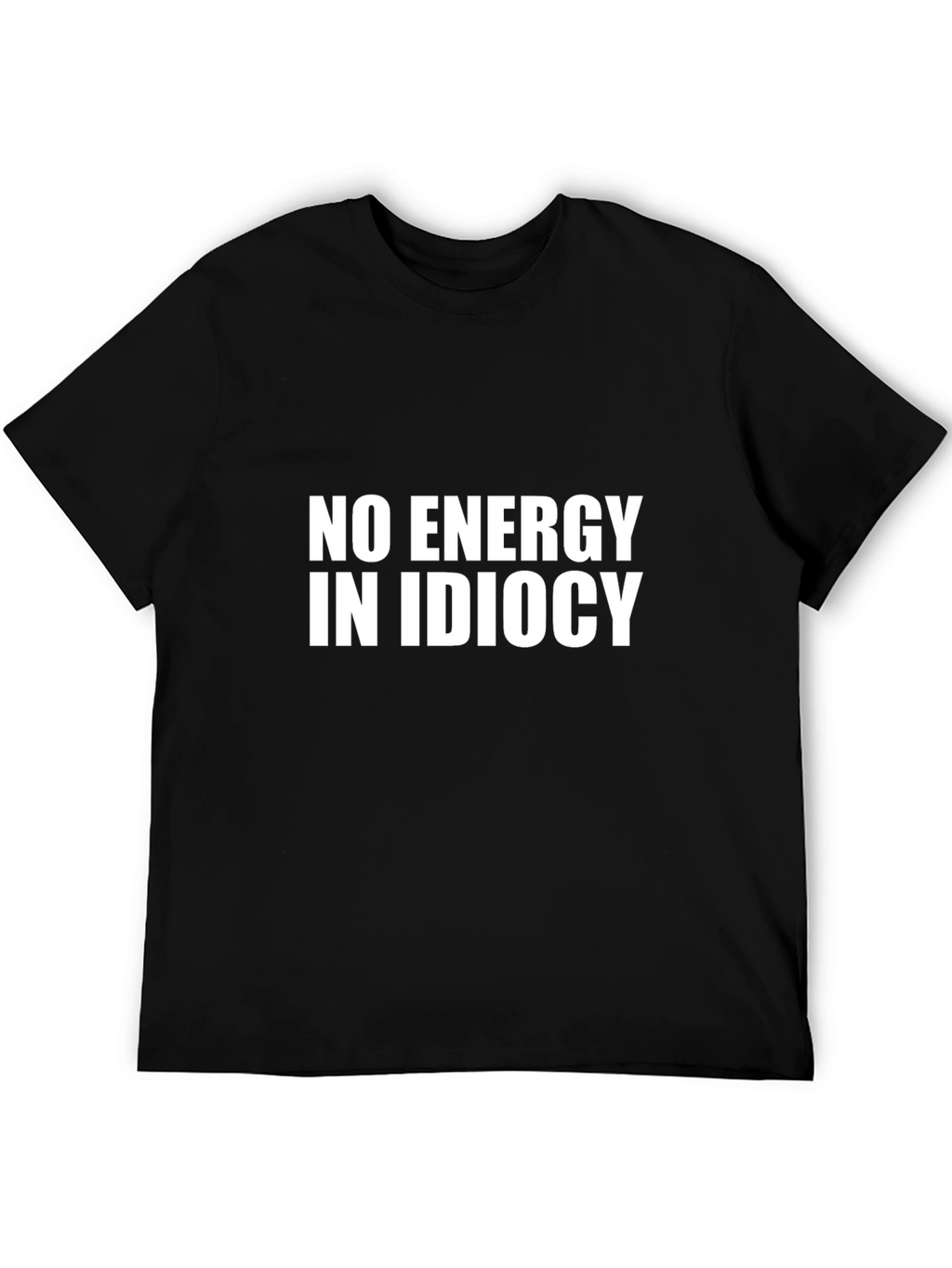 No Energy in Idiocy Black Graphic T-Shirt
