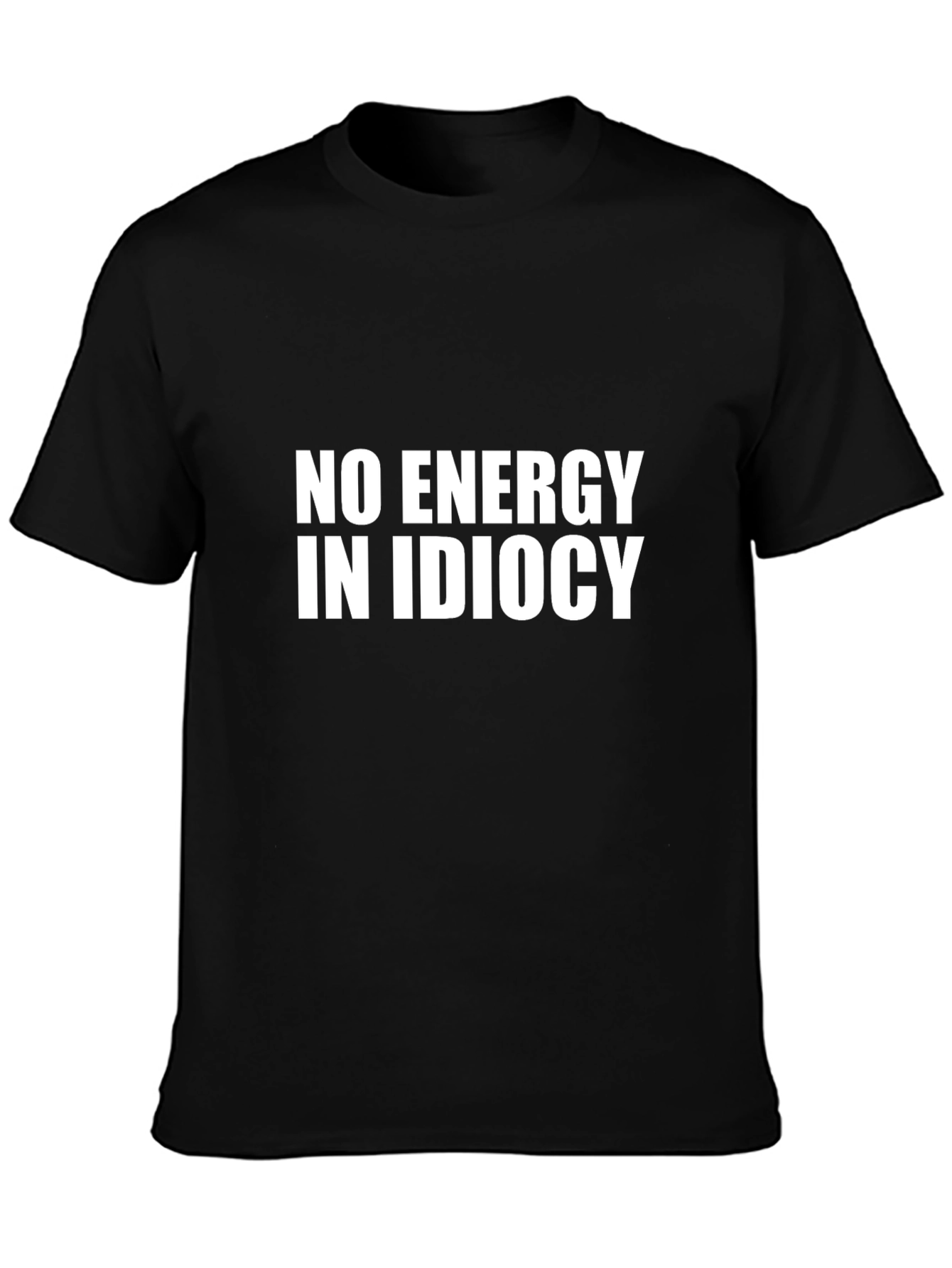 No Energy in Idiocy Black Graphic T-Shirt