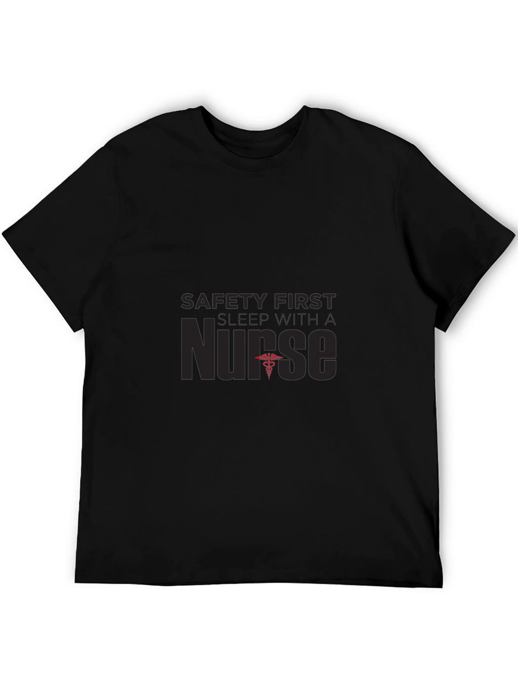 Safety First Sleep With a Nurse T-Shirt