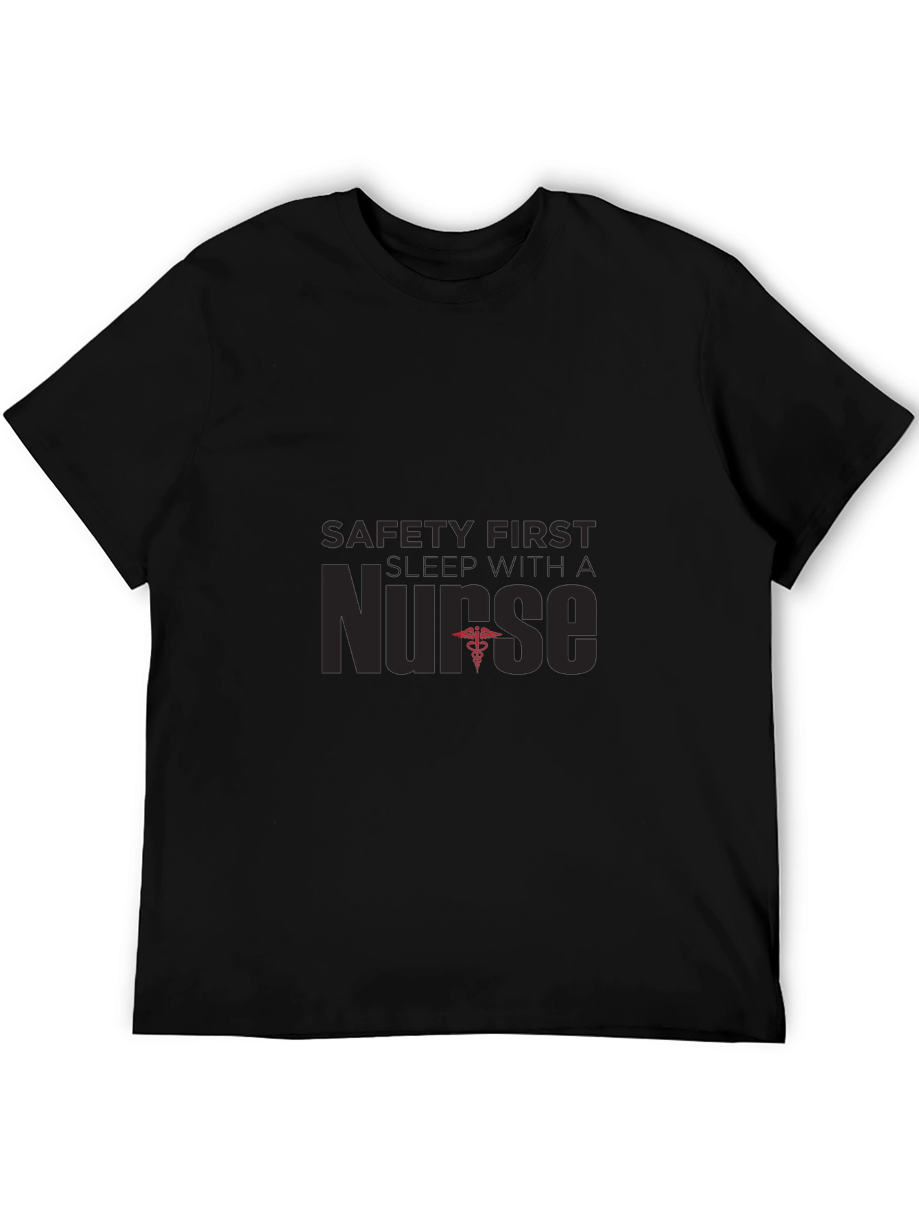 Safety First Sleep With a Nurse T-Shirt