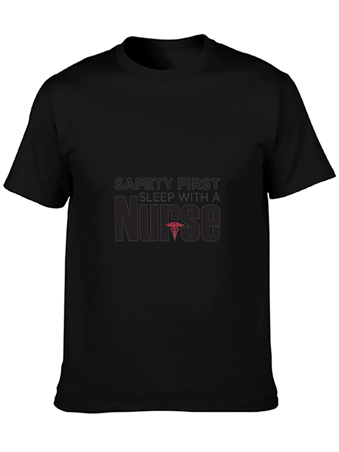 Safety First Sleep With a Nurse T-Shirt