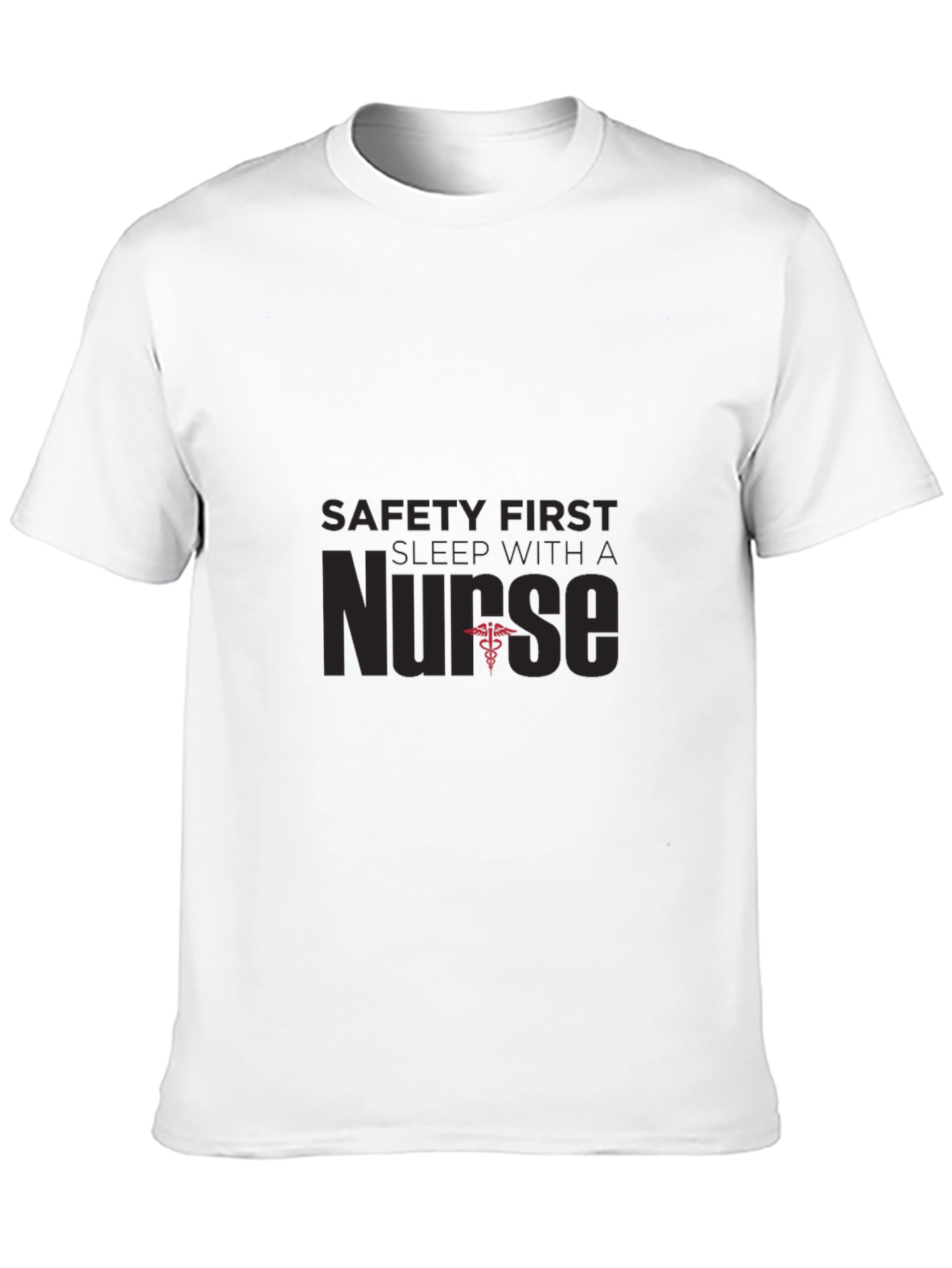 Safety First Sleep With a Nurse T-Shirt
