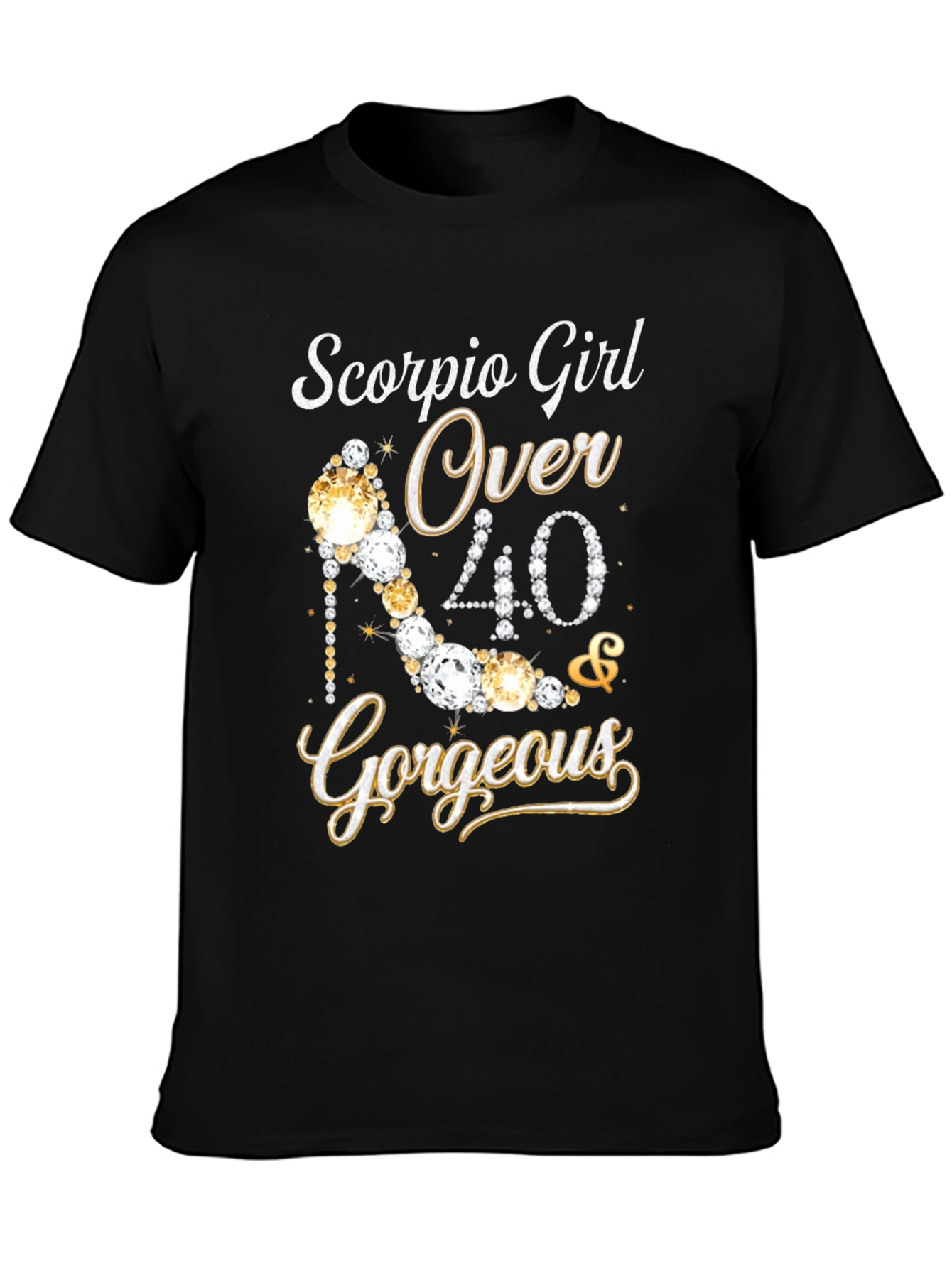 Scorpio Girl Over 40 & Gorgeous Tee