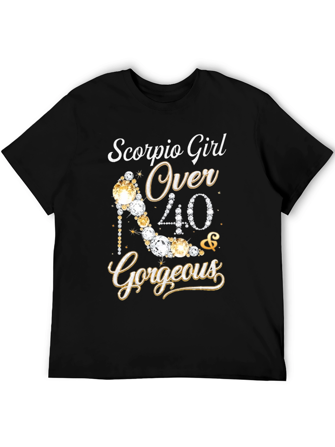 Scorpio Girl Over 40 & Gorgeous Tee