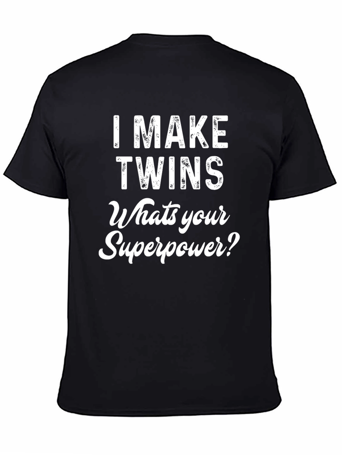 I Make Twins T-Shirt - Superpower Tee