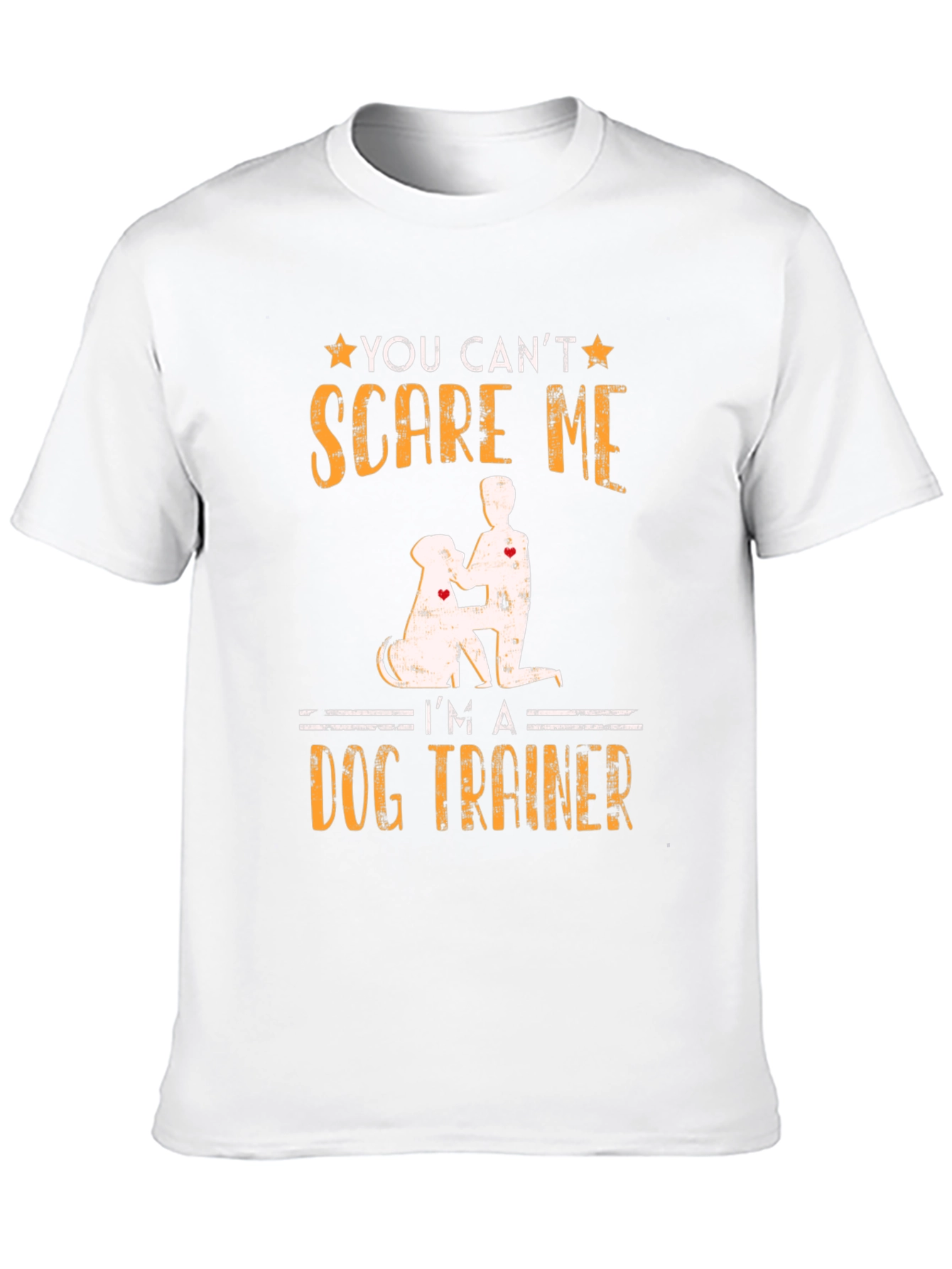 Dog Trainer T-Shirt - You Cant Scare Me!