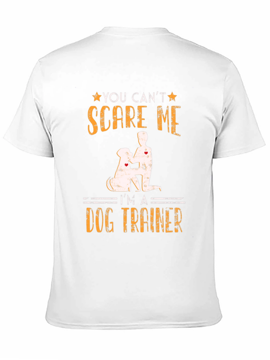 Dog Trainer T-Shirt - You Cant Scare Me!