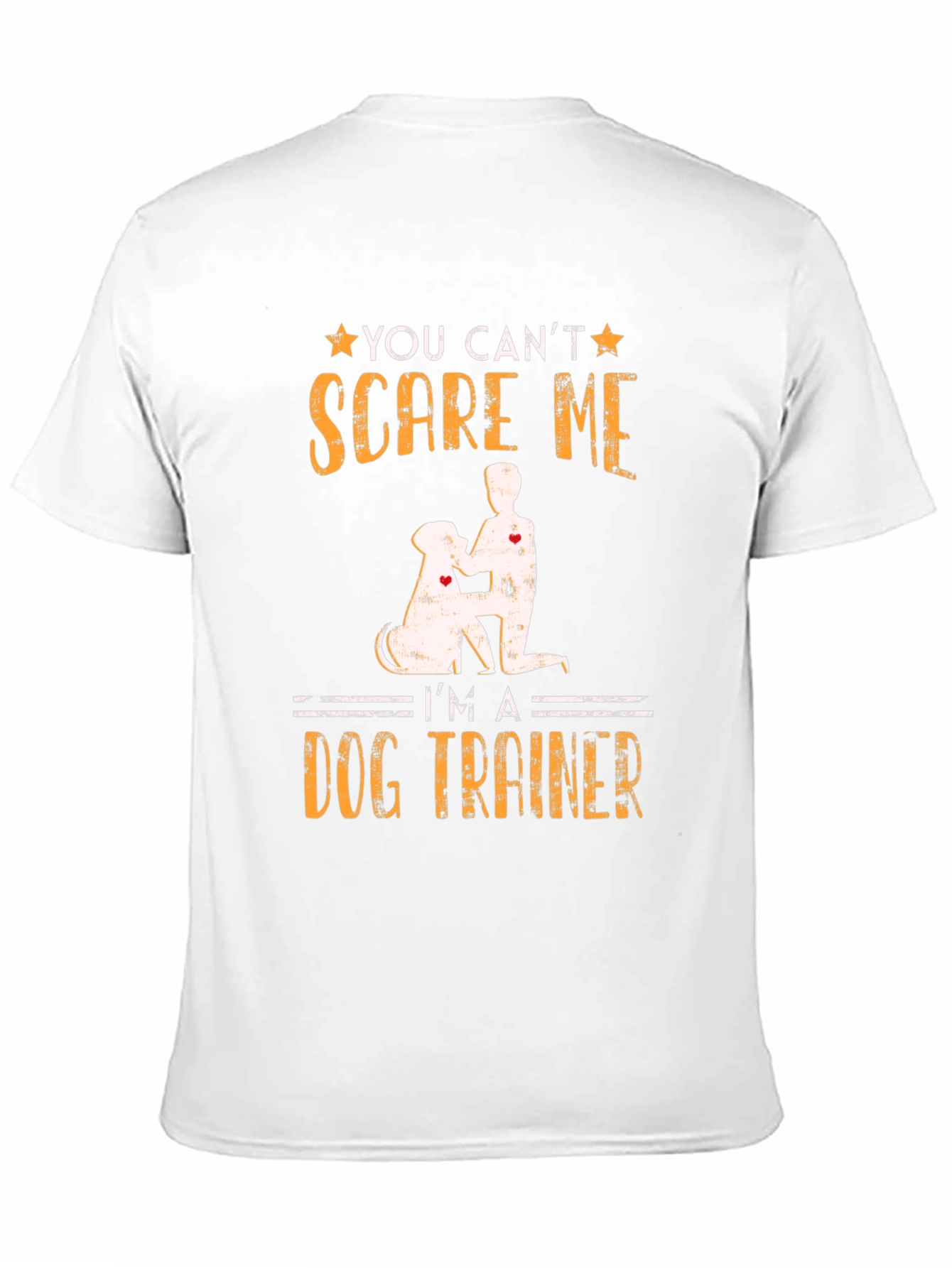 Dog Trainer T-Shirt - You Cant Scare Me!