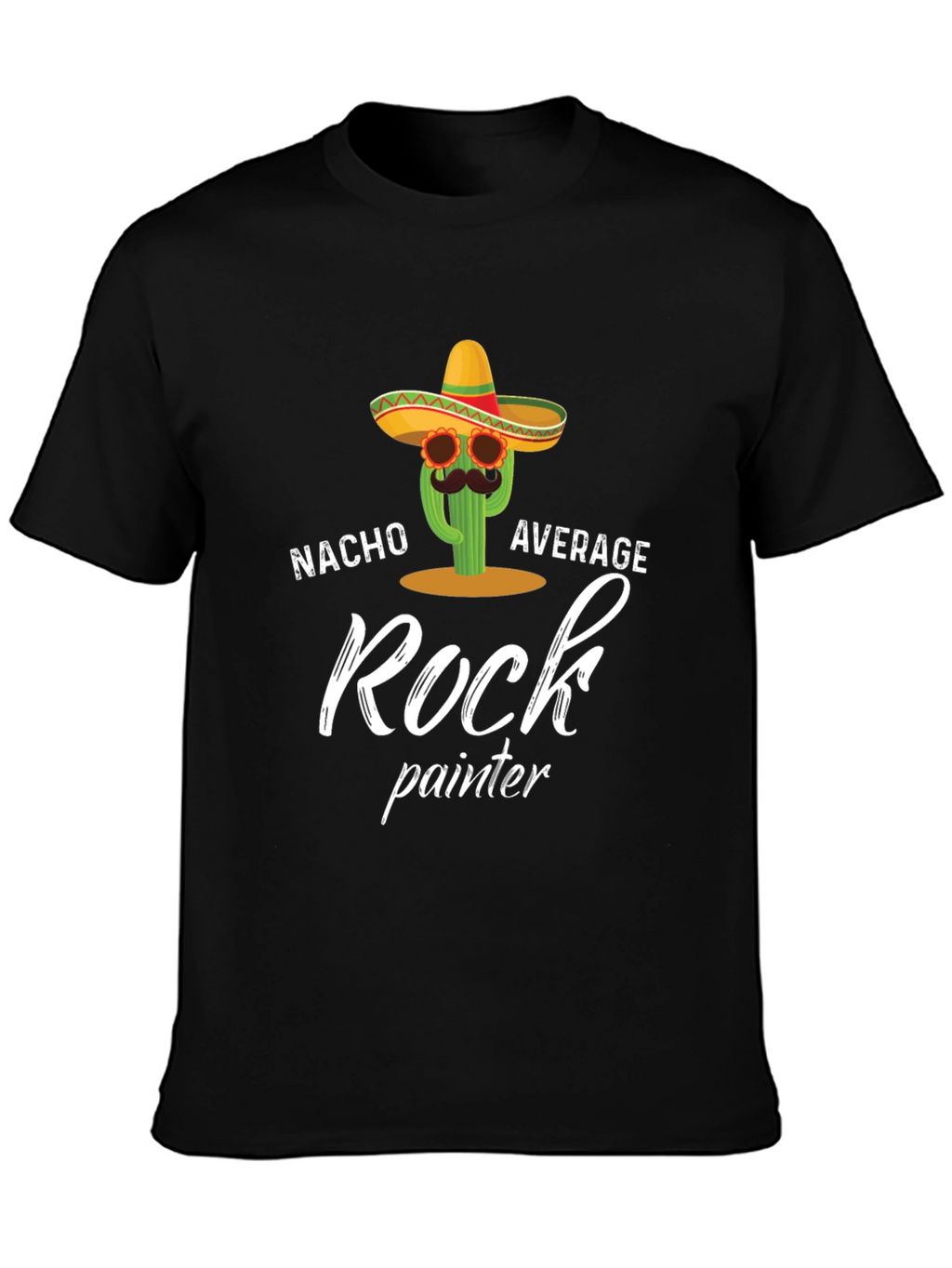 Nacho Average Rock Painter T-Shirt