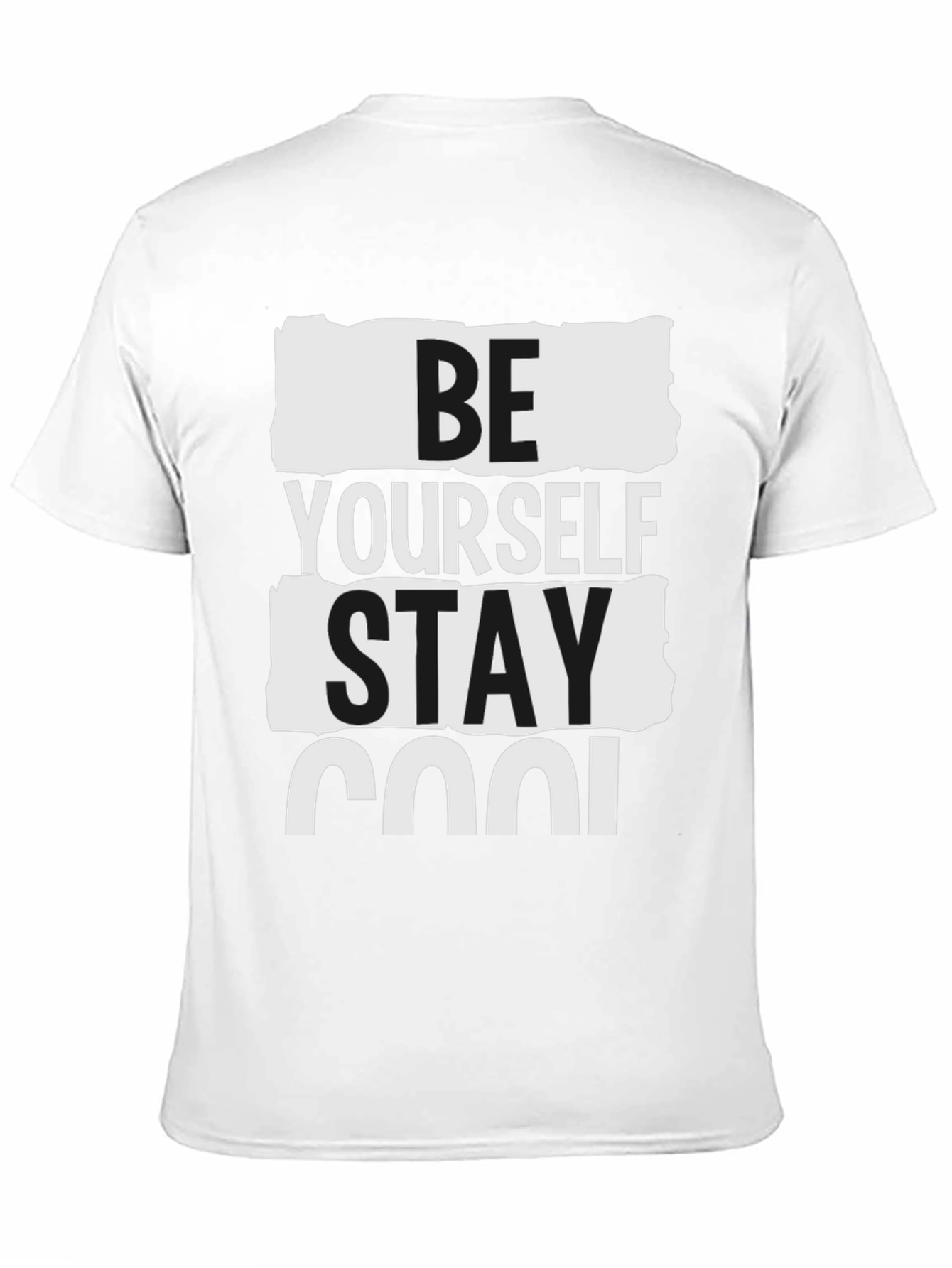 Be Yourself Stay Cool Graphic T-Shirt