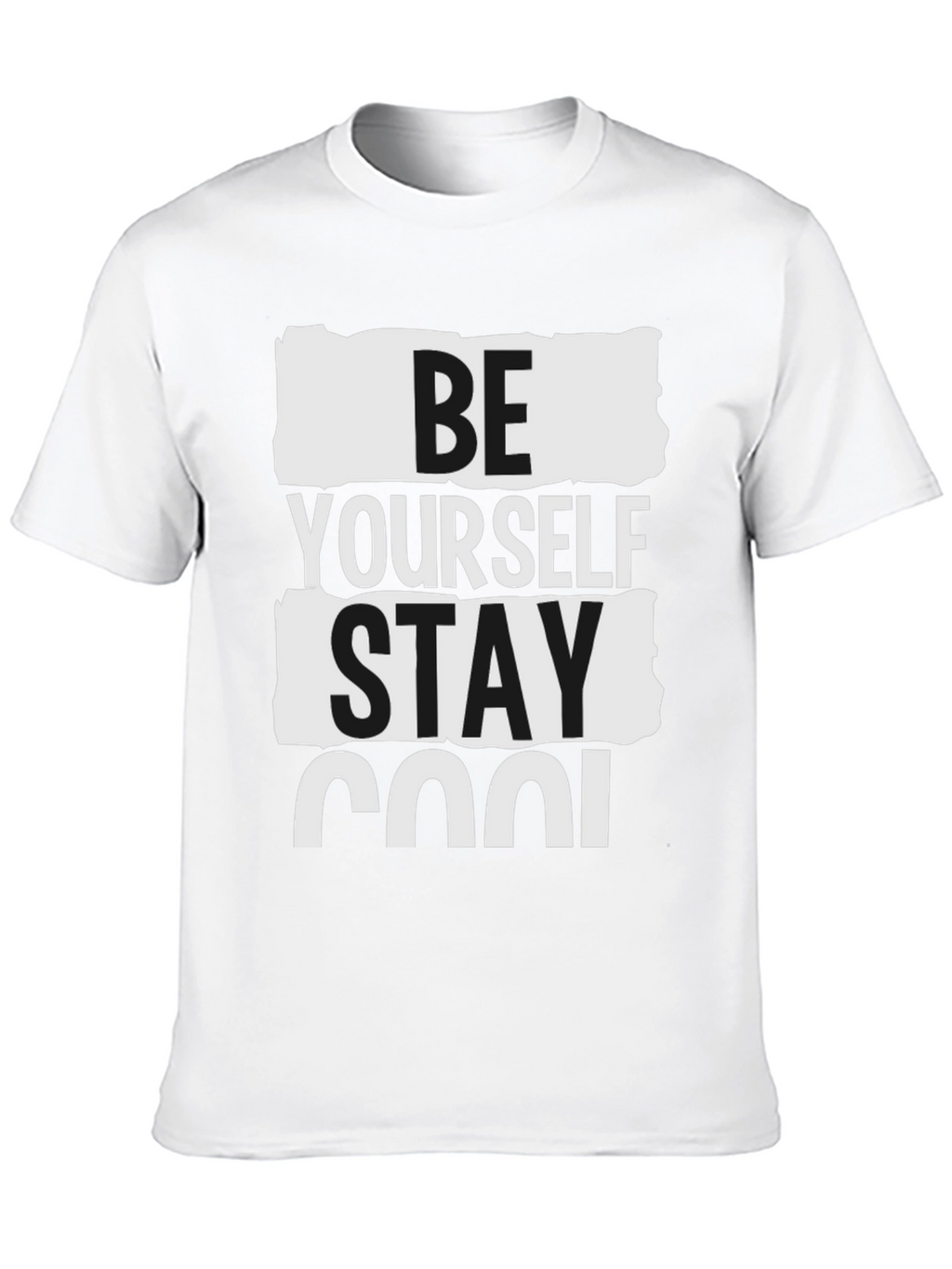 Be Yourself Stay Cool Graphic T-Shirt