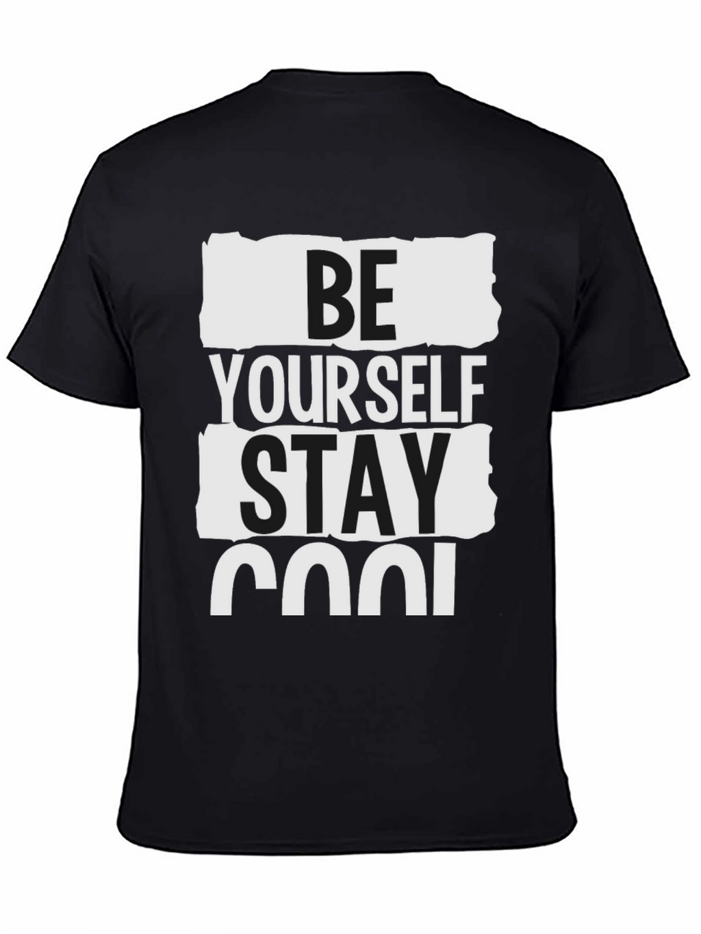 Be Yourself Stay Cool Graphic T-Shirt