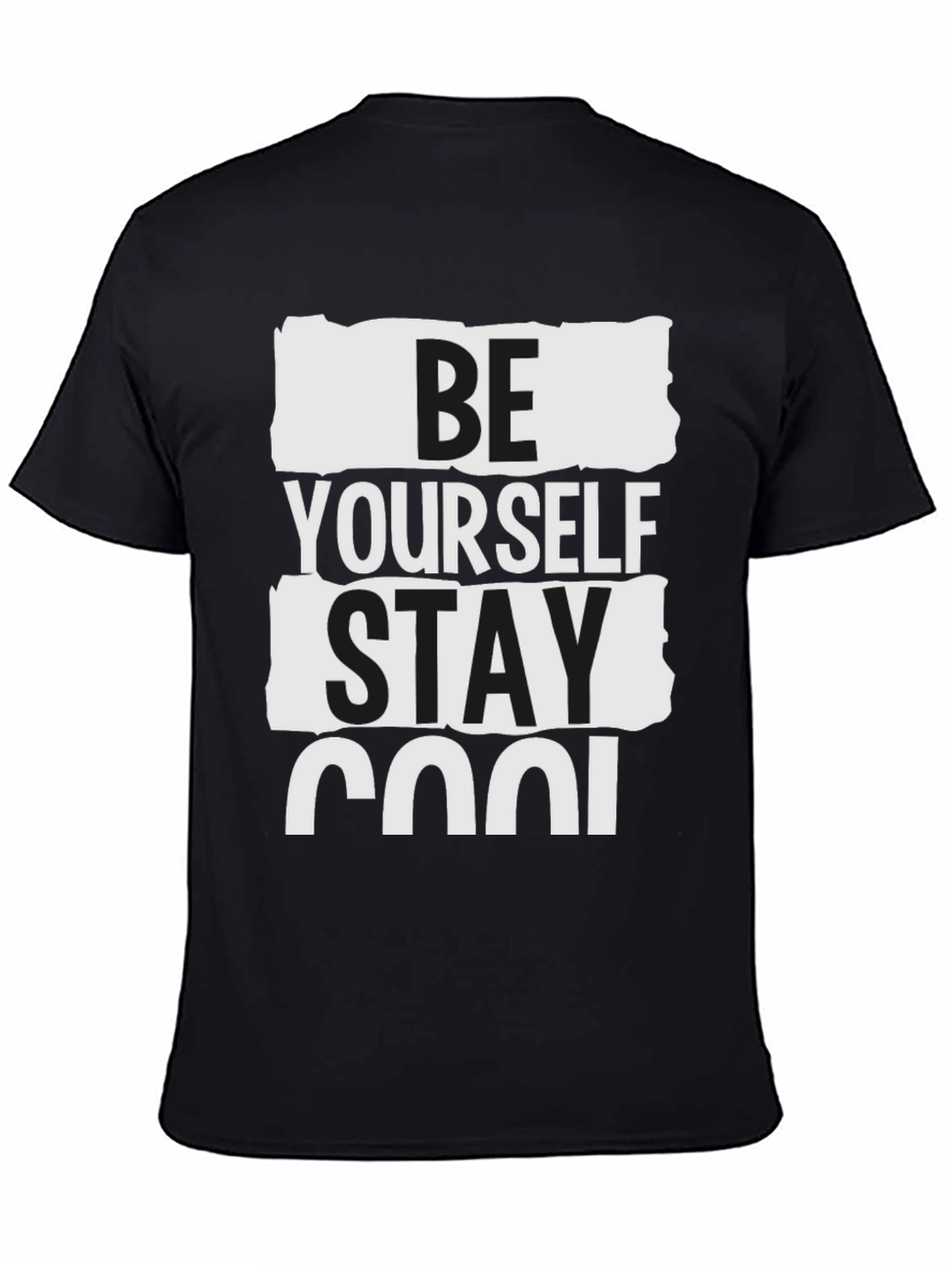 Be Yourself Stay Cool Graphic T-Shirt
