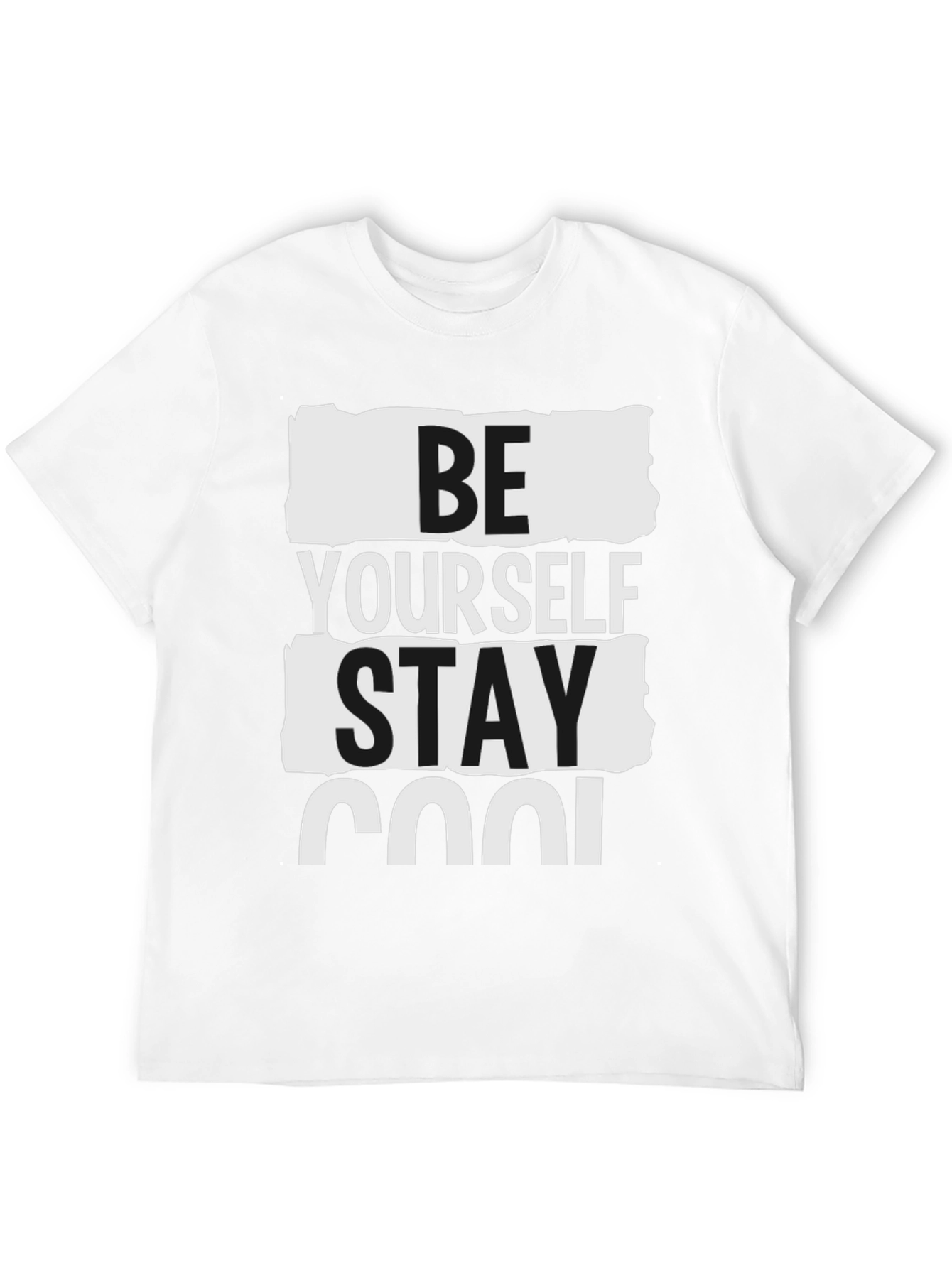 Be Yourself Stay Cool Graphic T-Shirt